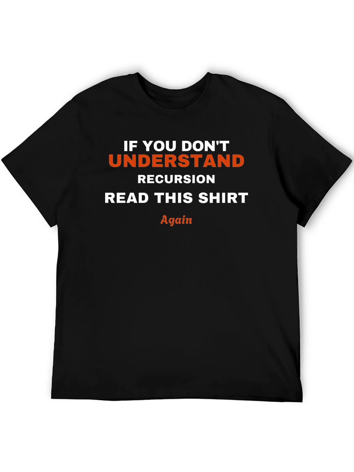 Recursion T-Shirt: Programmer Humor Tee