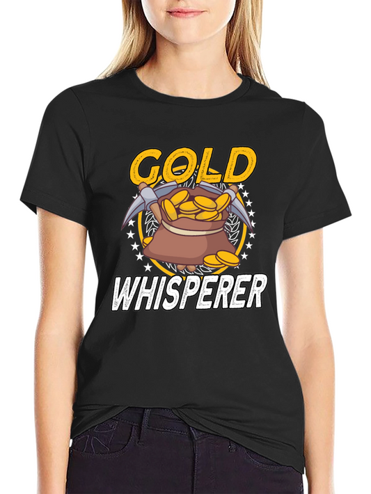 Gold Whisperer T-Shirt - Prospecting Tee