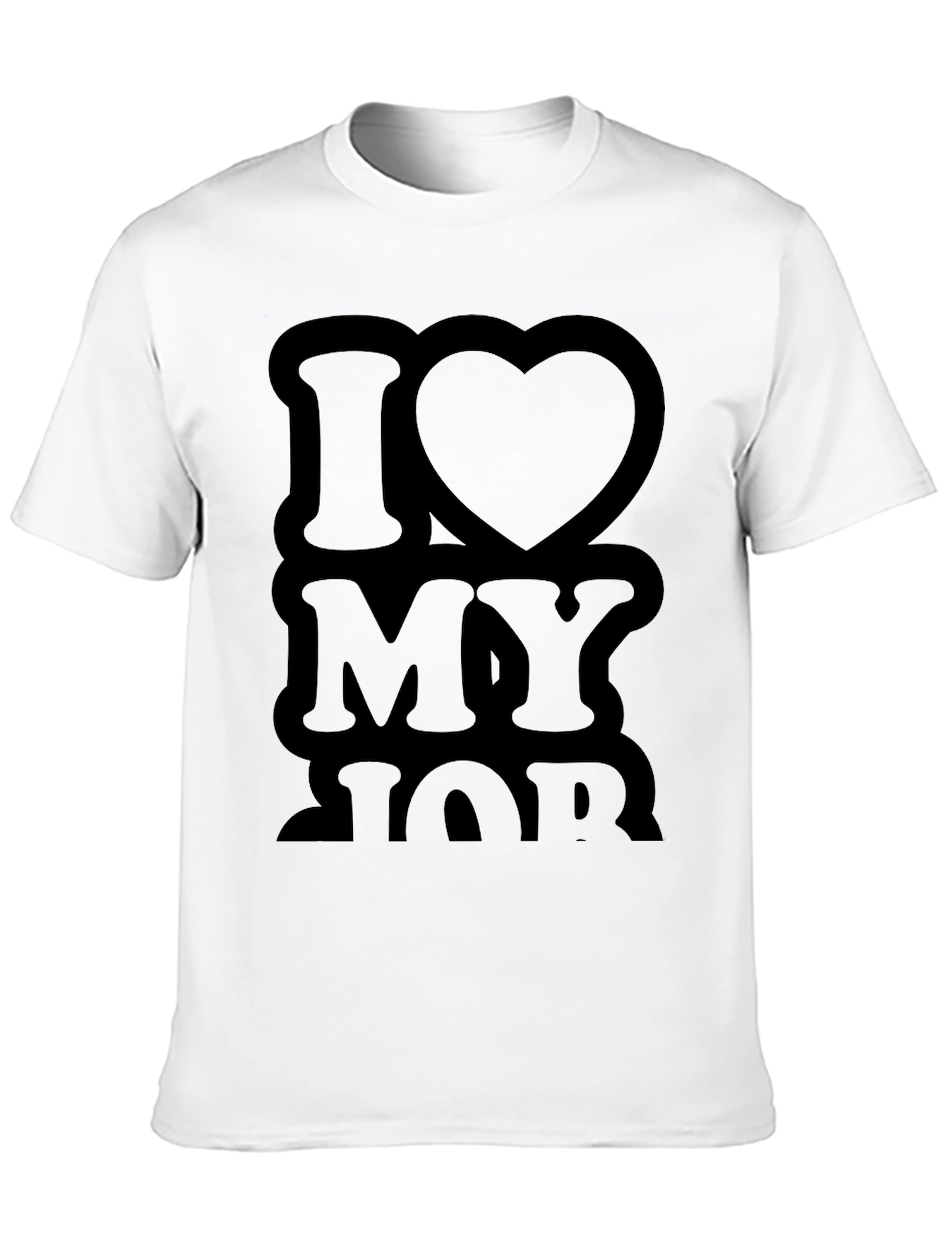 I Love My Job Black T-Shirt Casual Wear