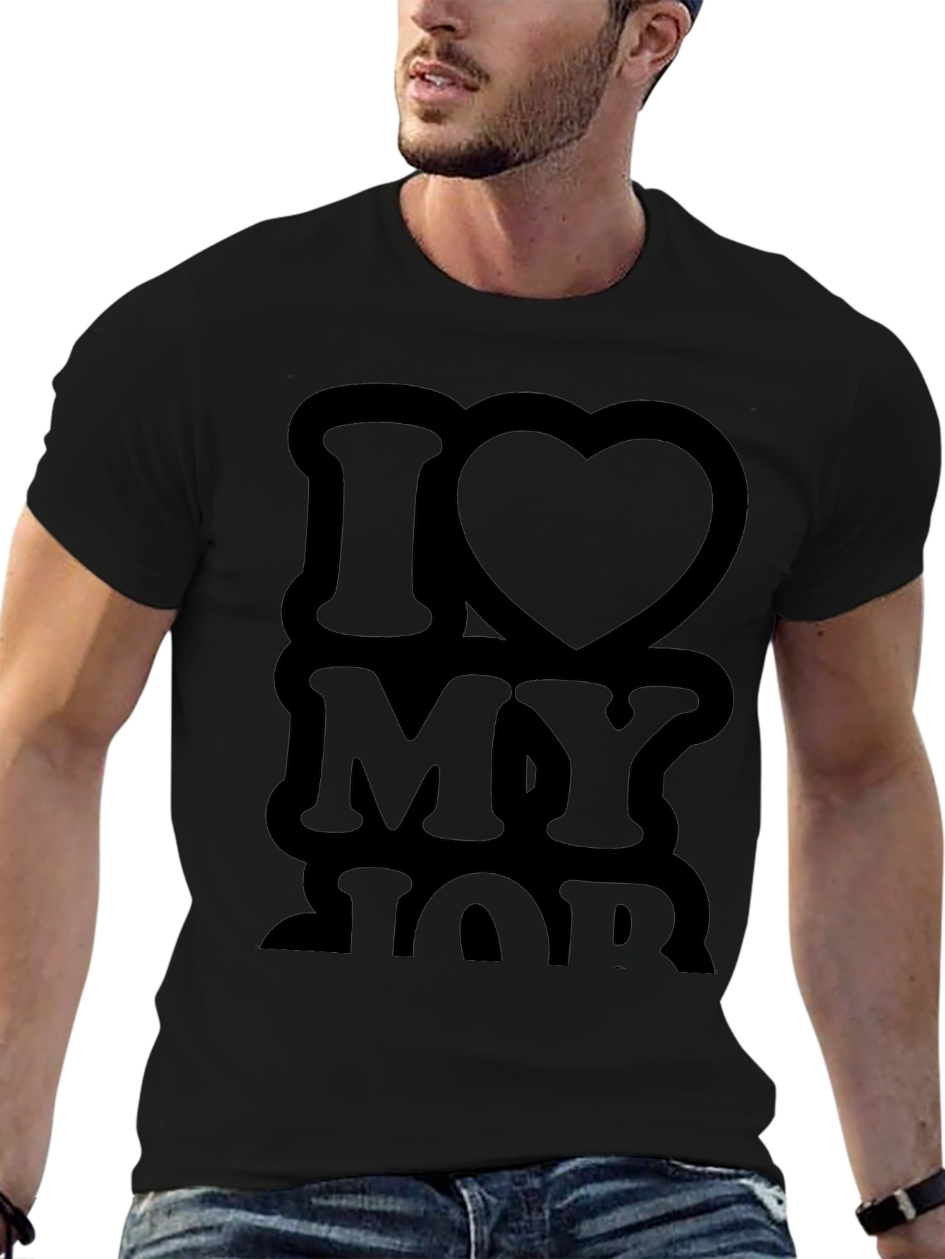 I Love My Job Black T-Shirt Casual Wear
