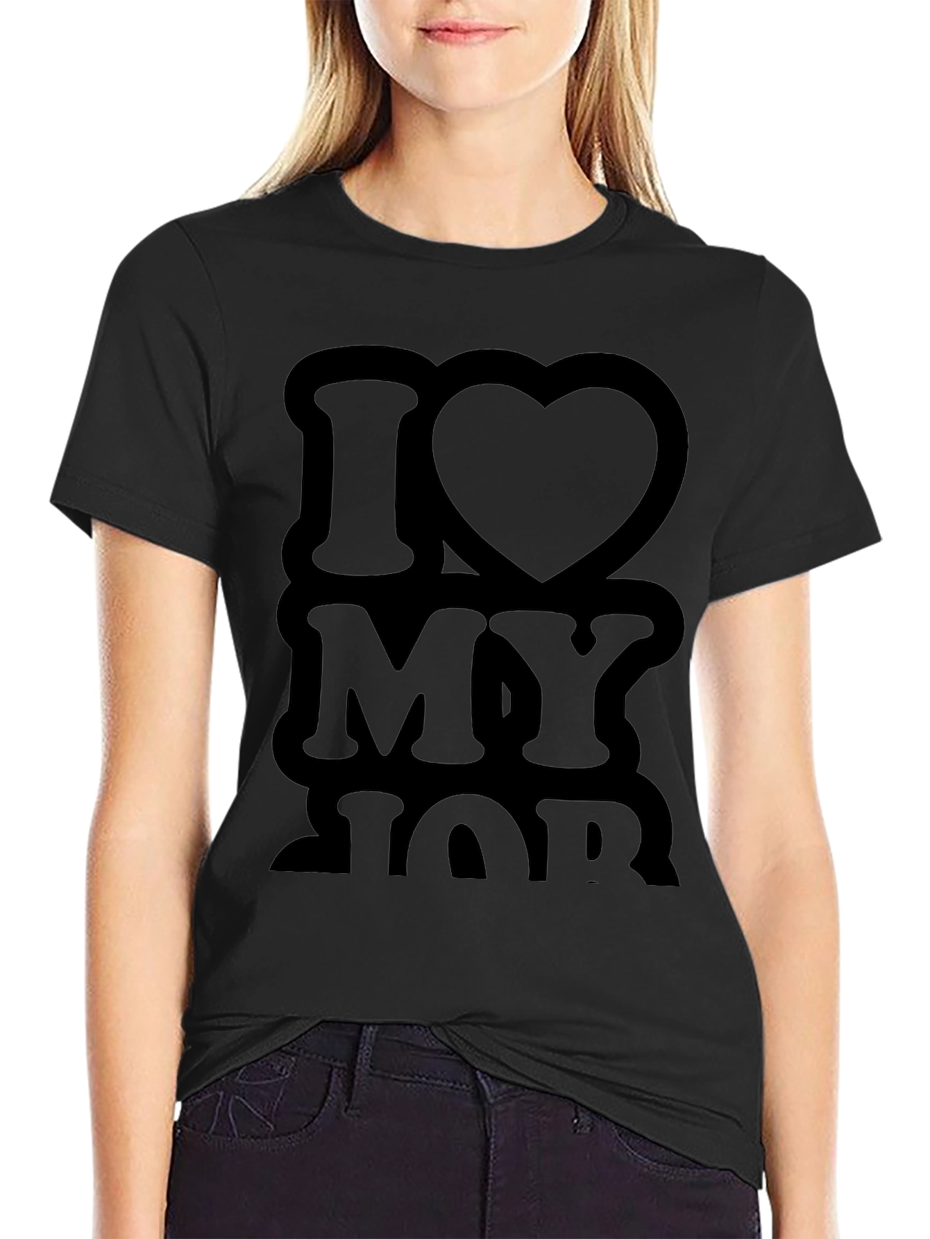 I Love My Job Black T-Shirt Casual Wear