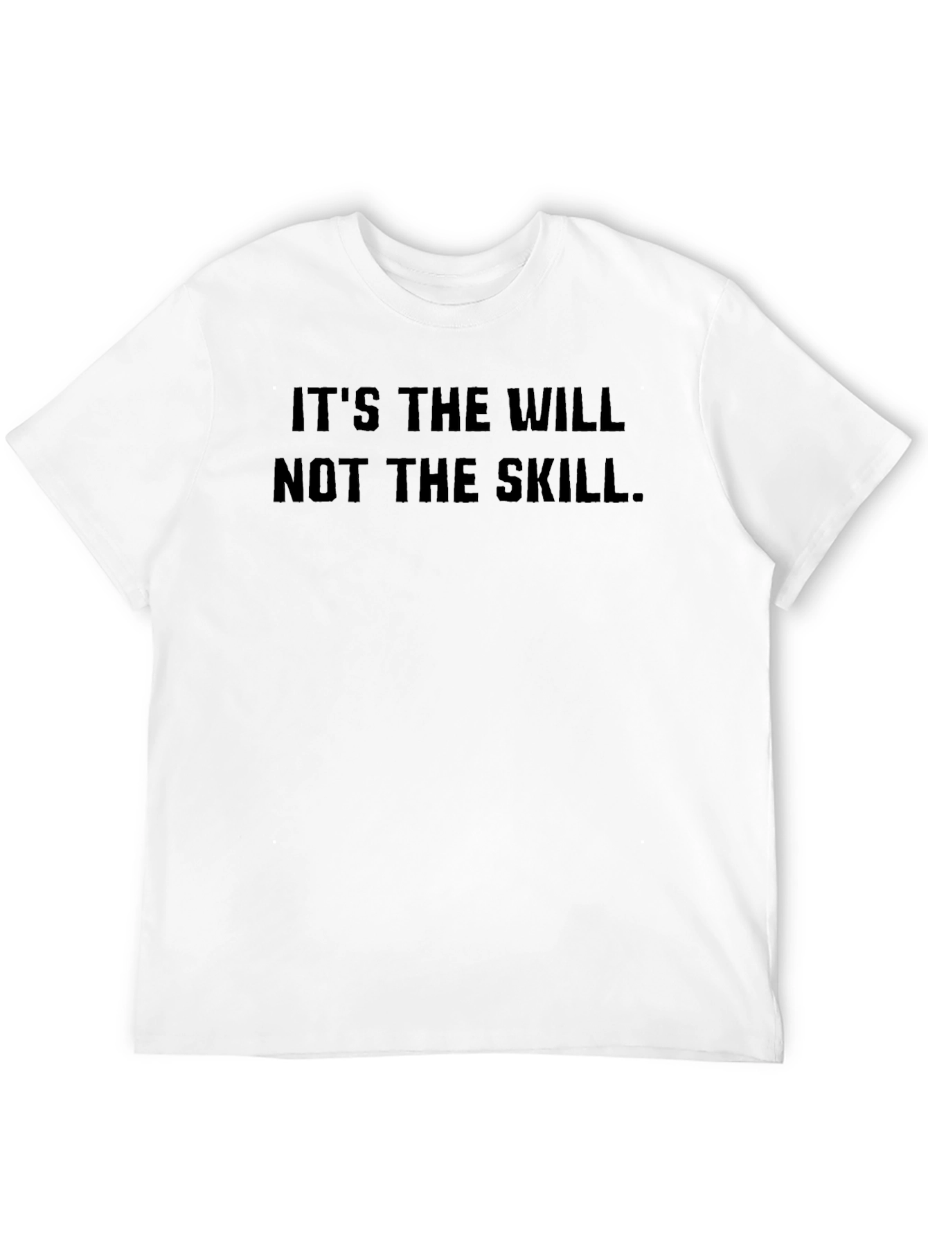 Will Not Skill Black T-Shirt