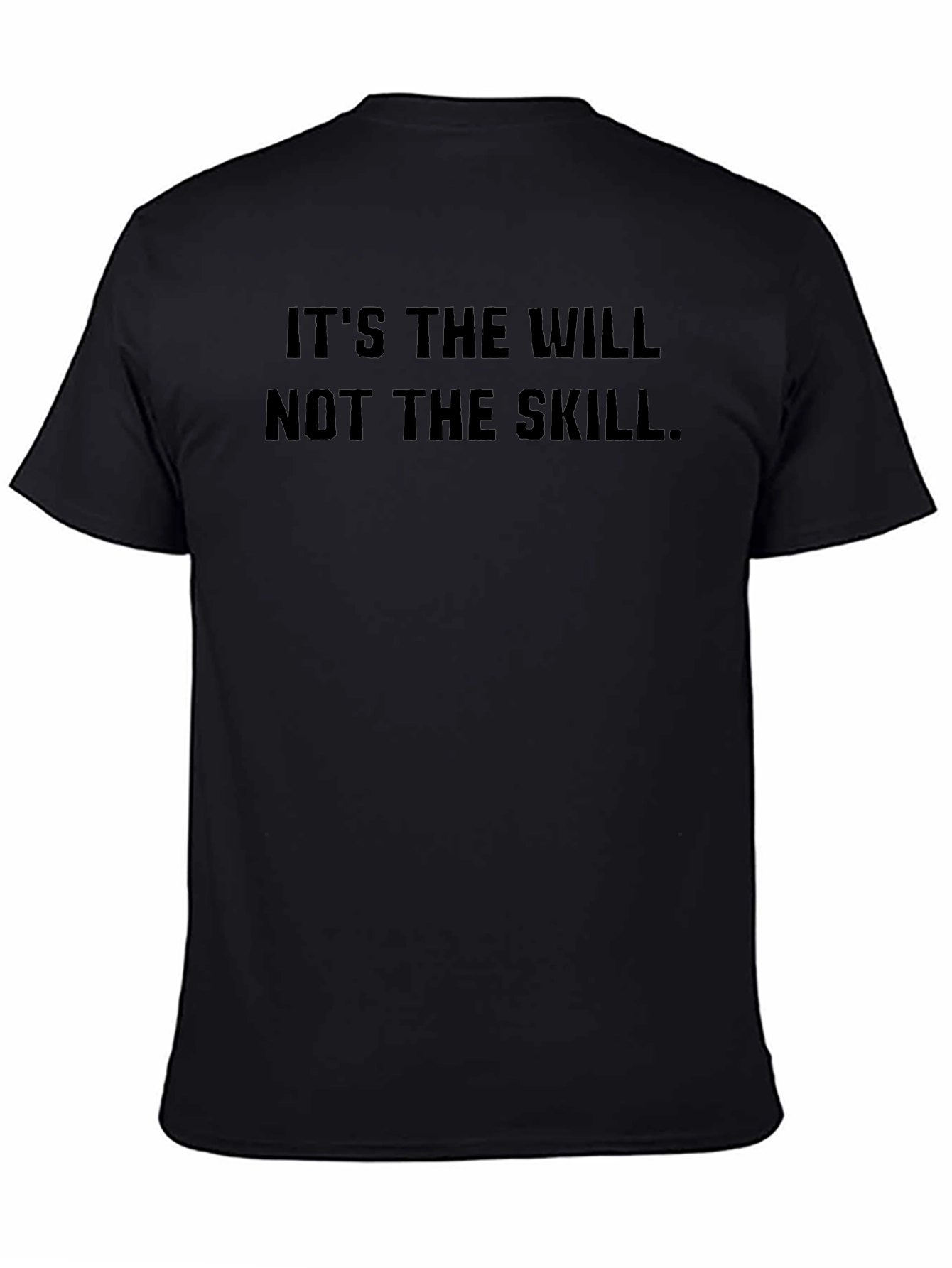 Will Not Skill Black T-Shirt
