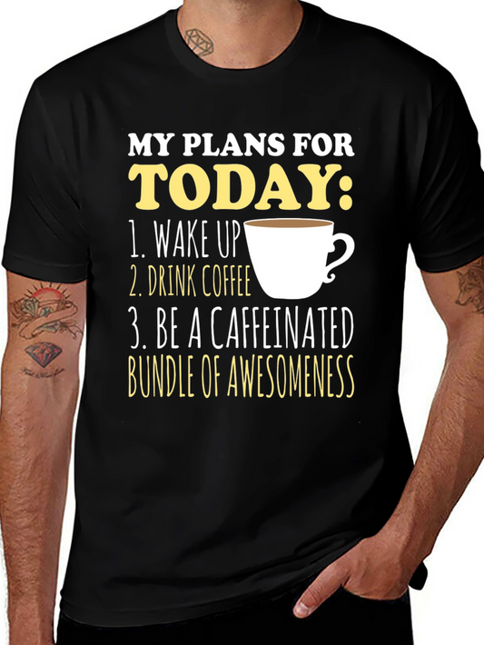 My Plans For Today Coffee T-Shirt