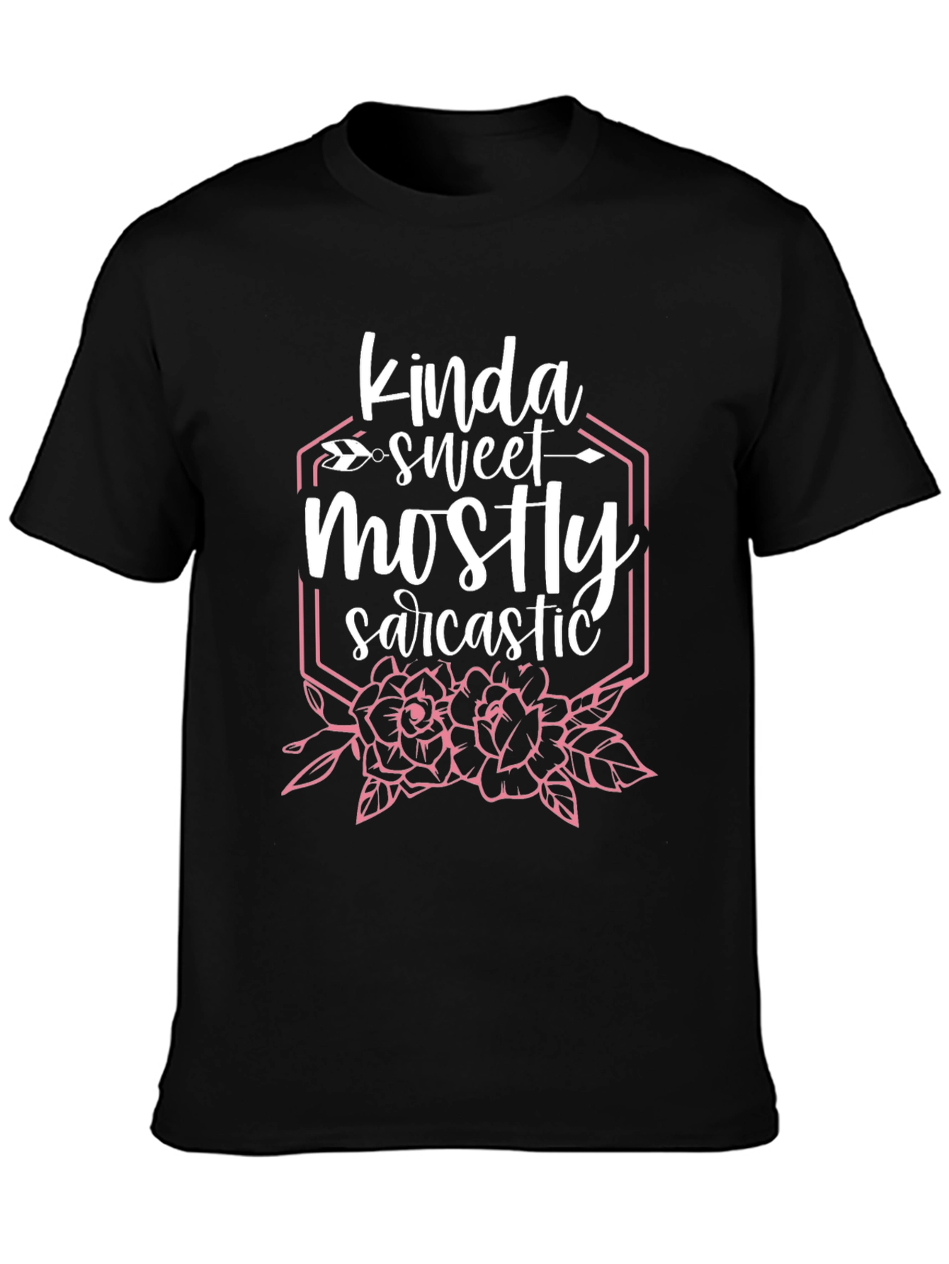 Kinda Sweet Mostly Sarcastic Graphic T-Shirt
