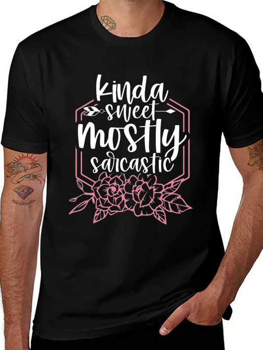 Kinda Sweet Mostly Sarcastic Graphic T-Shirt
