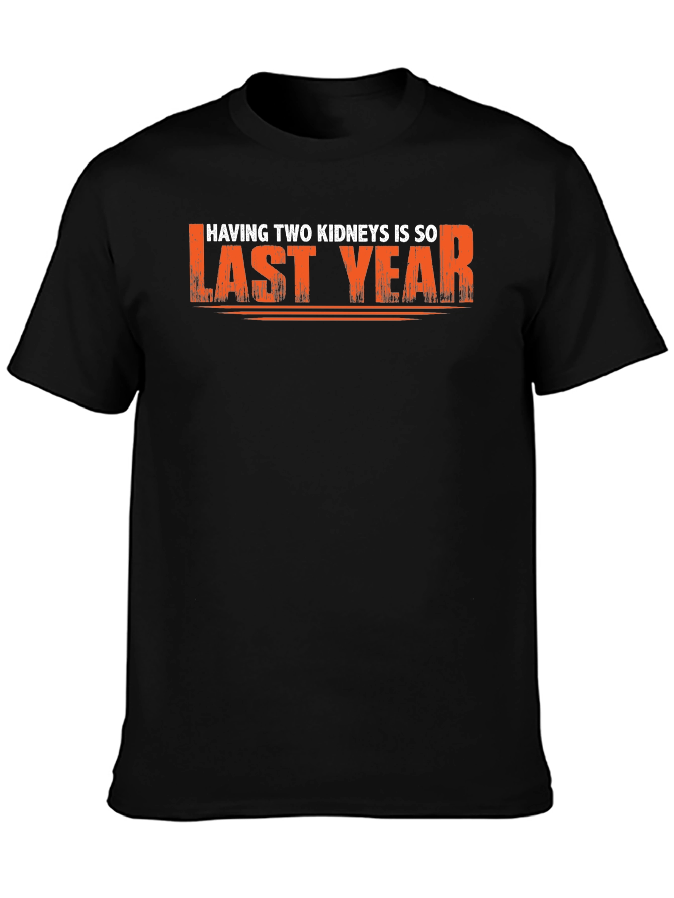 Funny Last Year Kidney T-Shirt