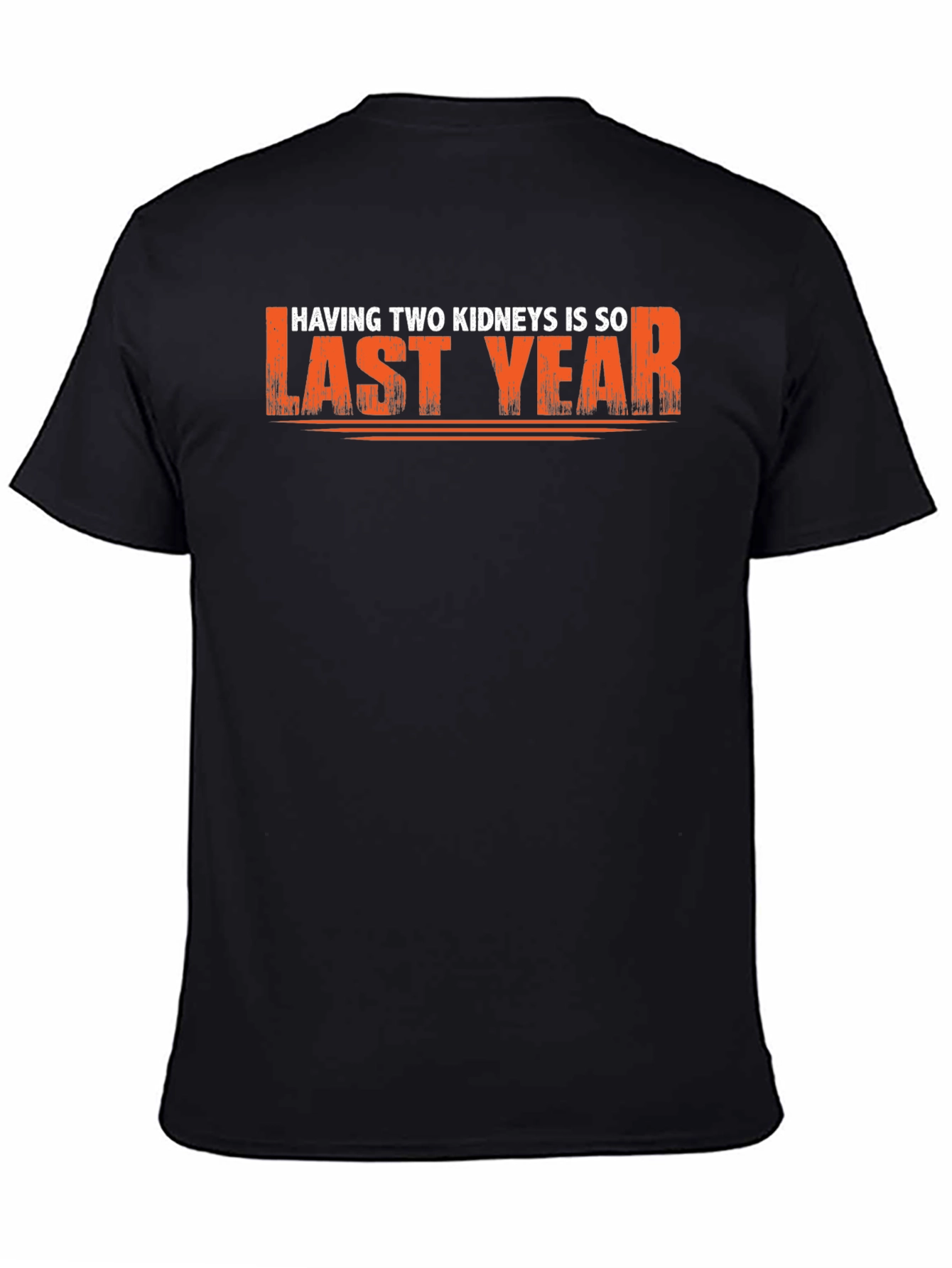Funny Last Year Kidney T-Shirt