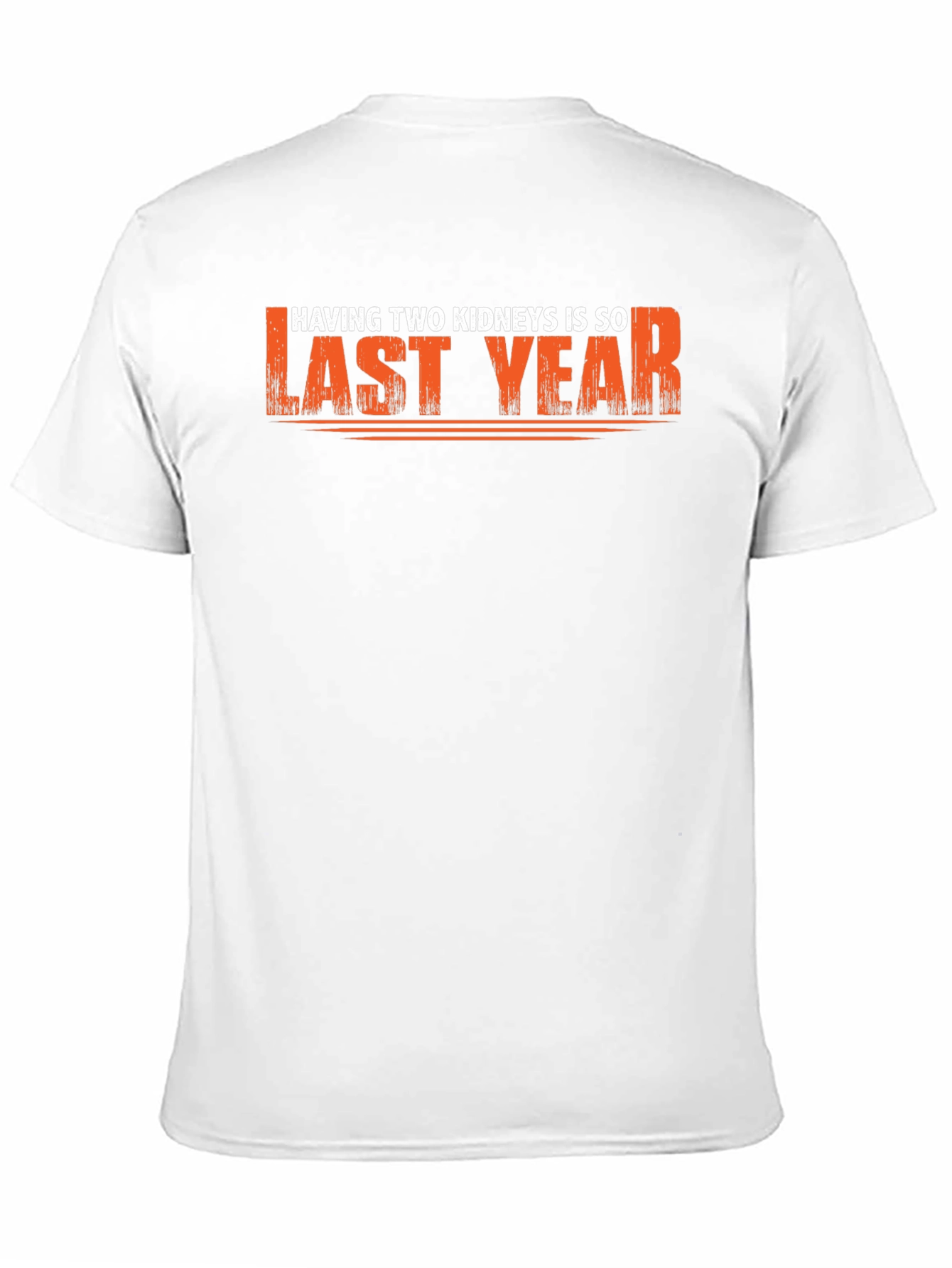 Funny Last Year Kidney T-Shirt