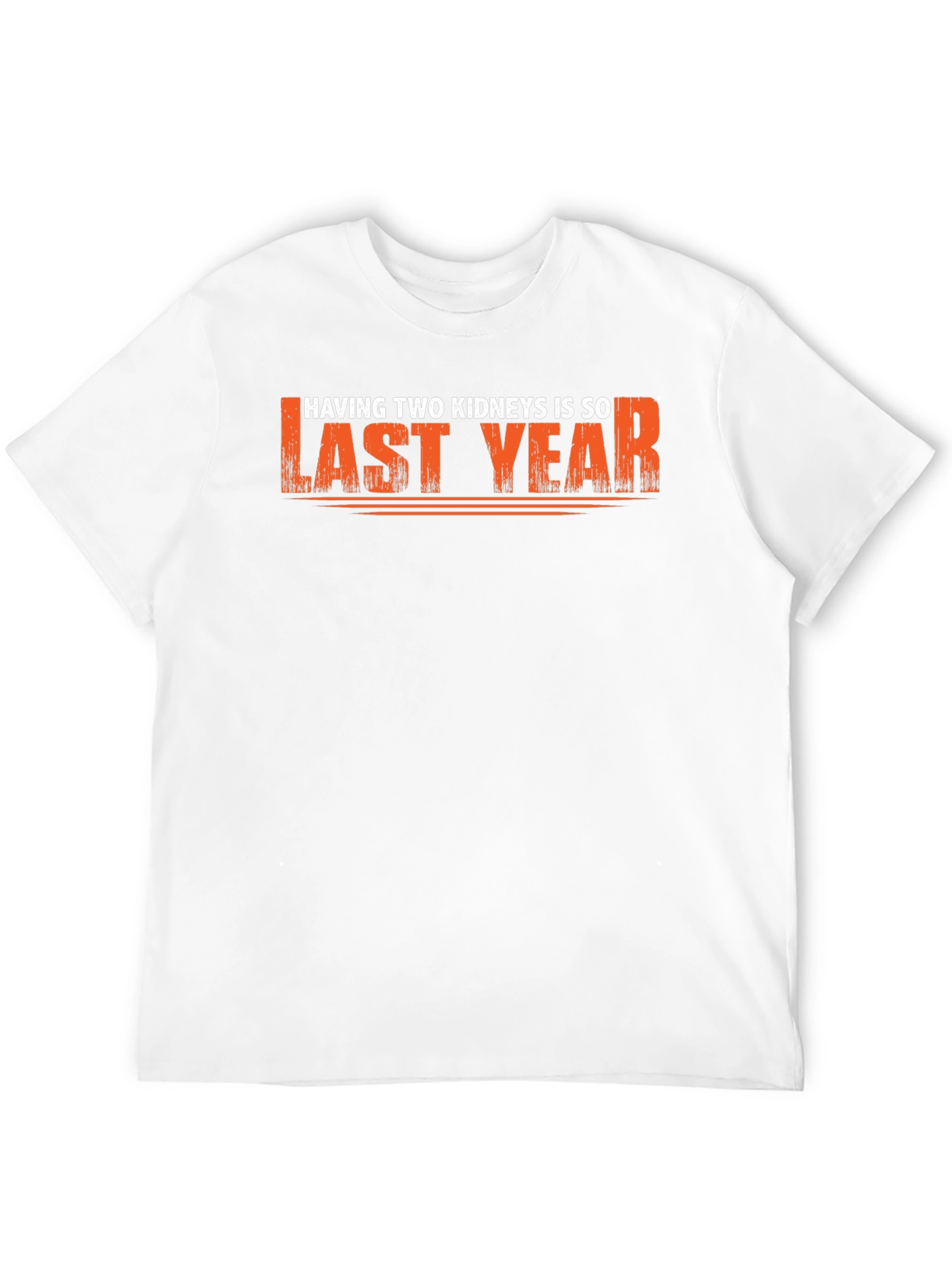 Funny Last Year Kidney T-Shirt