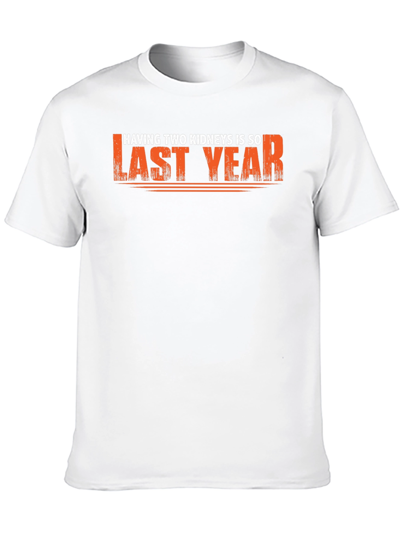 Funny Last Year Kidney T-Shirt