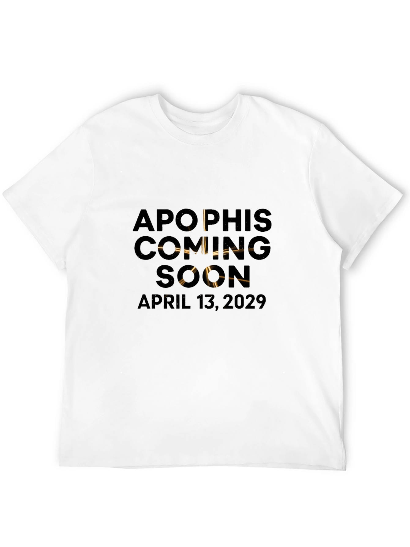 Apophis Coming Soon T-Shirt - April 13 2029