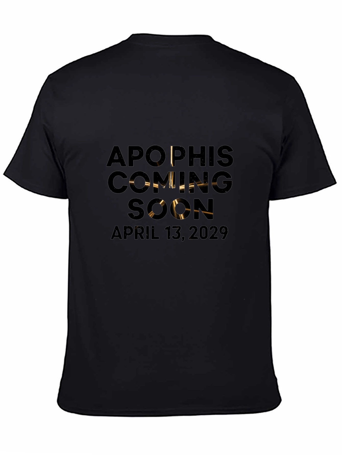 Apophis Coming Soon T-Shirt - April 13 2029