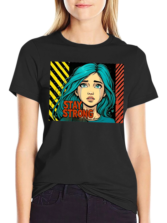 Stay Strong Graphic Tee - Unisex Comfort