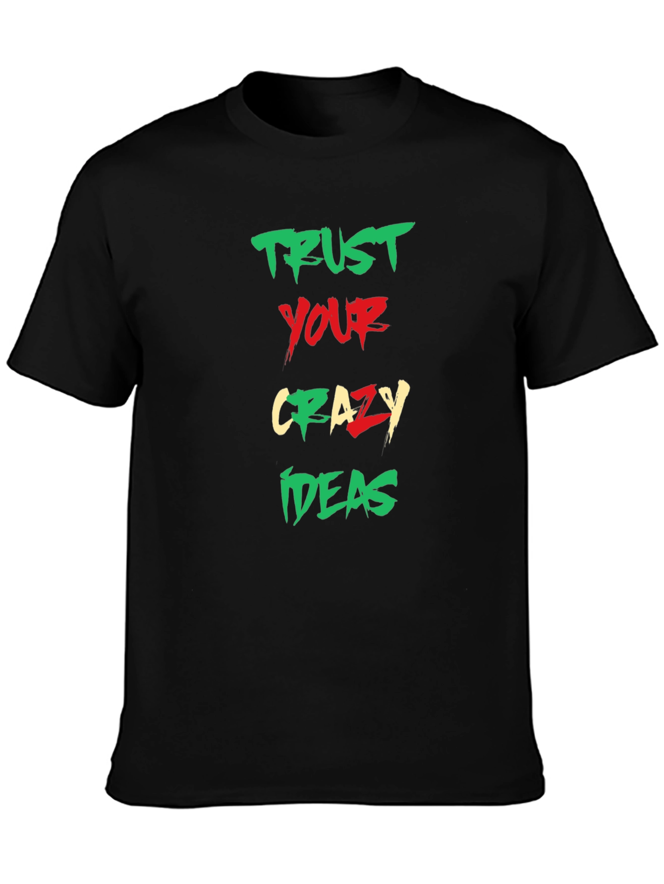 Trust Your Crazy Ideas Graphic Tee - Black