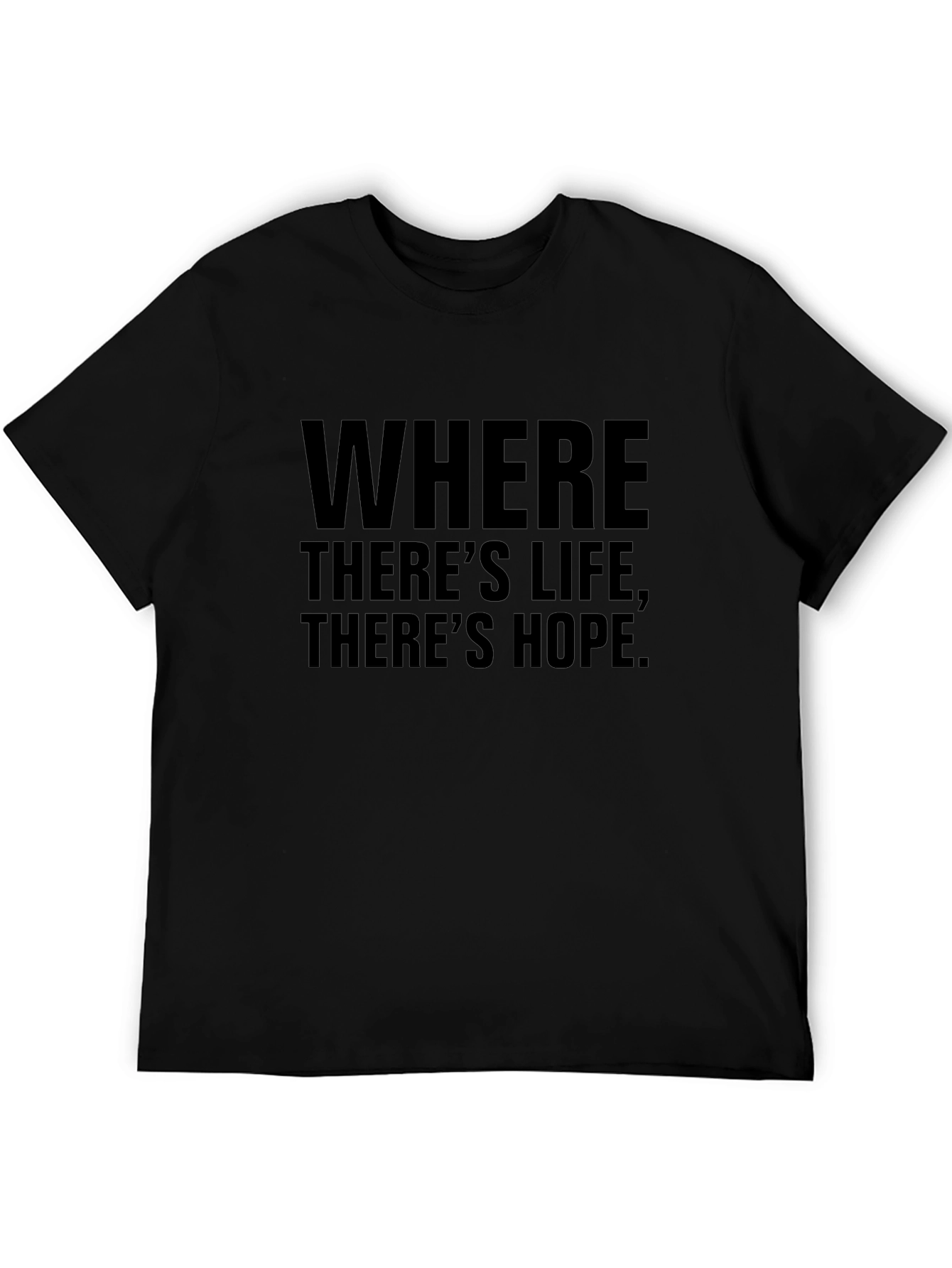 Inspirational Where Theres Life Graphic Tee