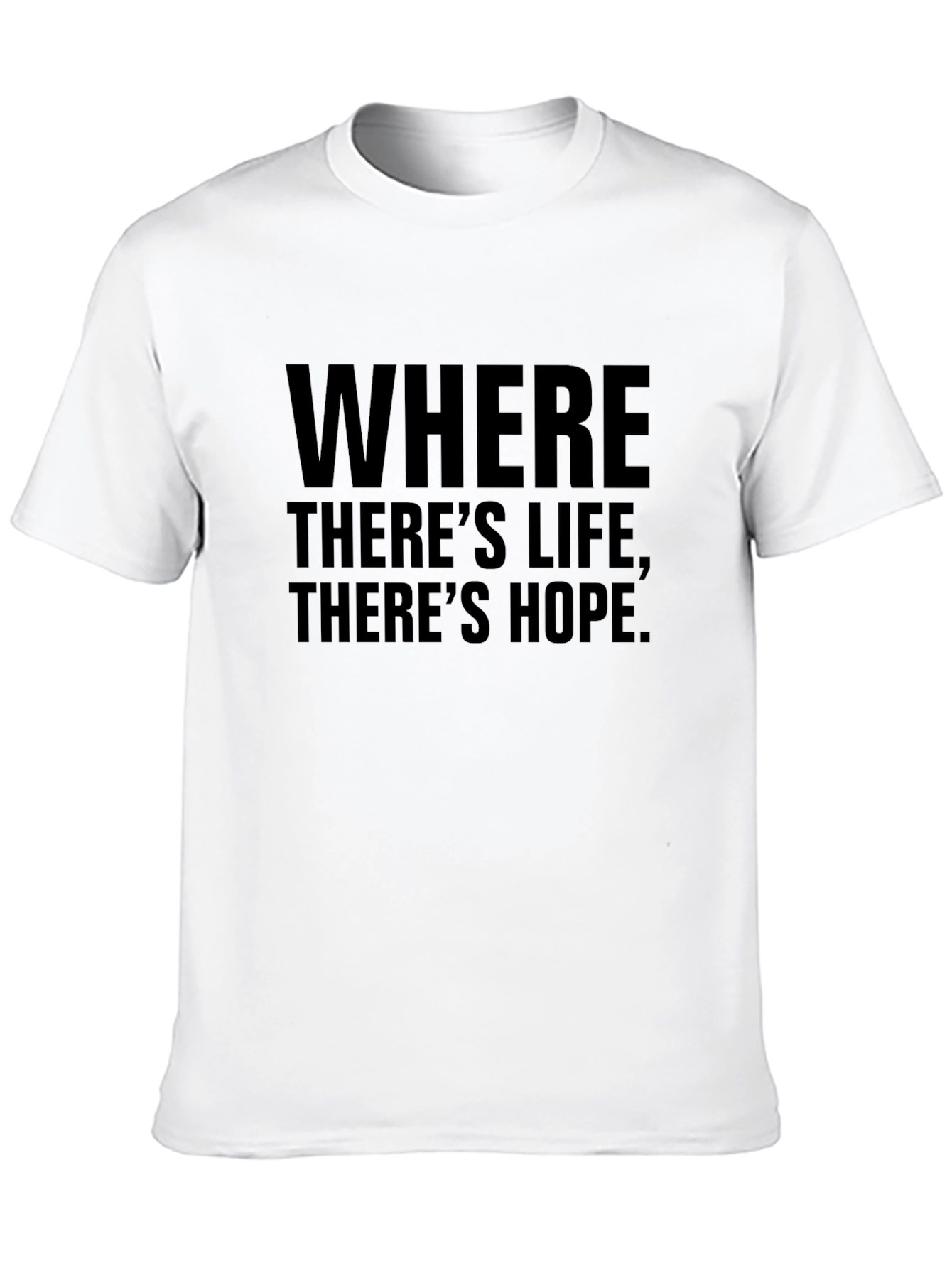 Inspirational Where Theres Life Graphic Tee