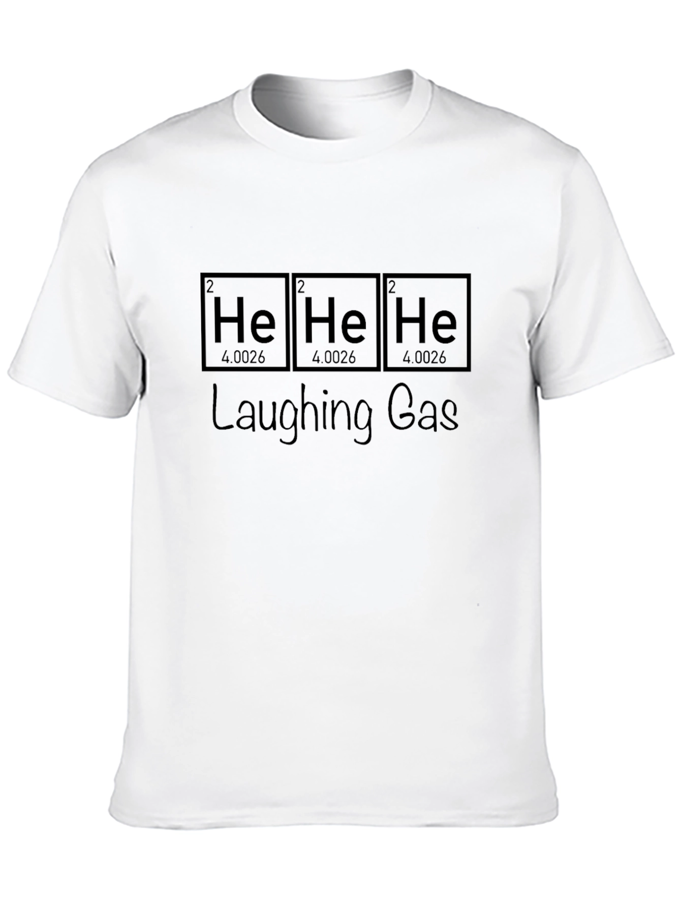 He He He Laughing Gas T-Shirt