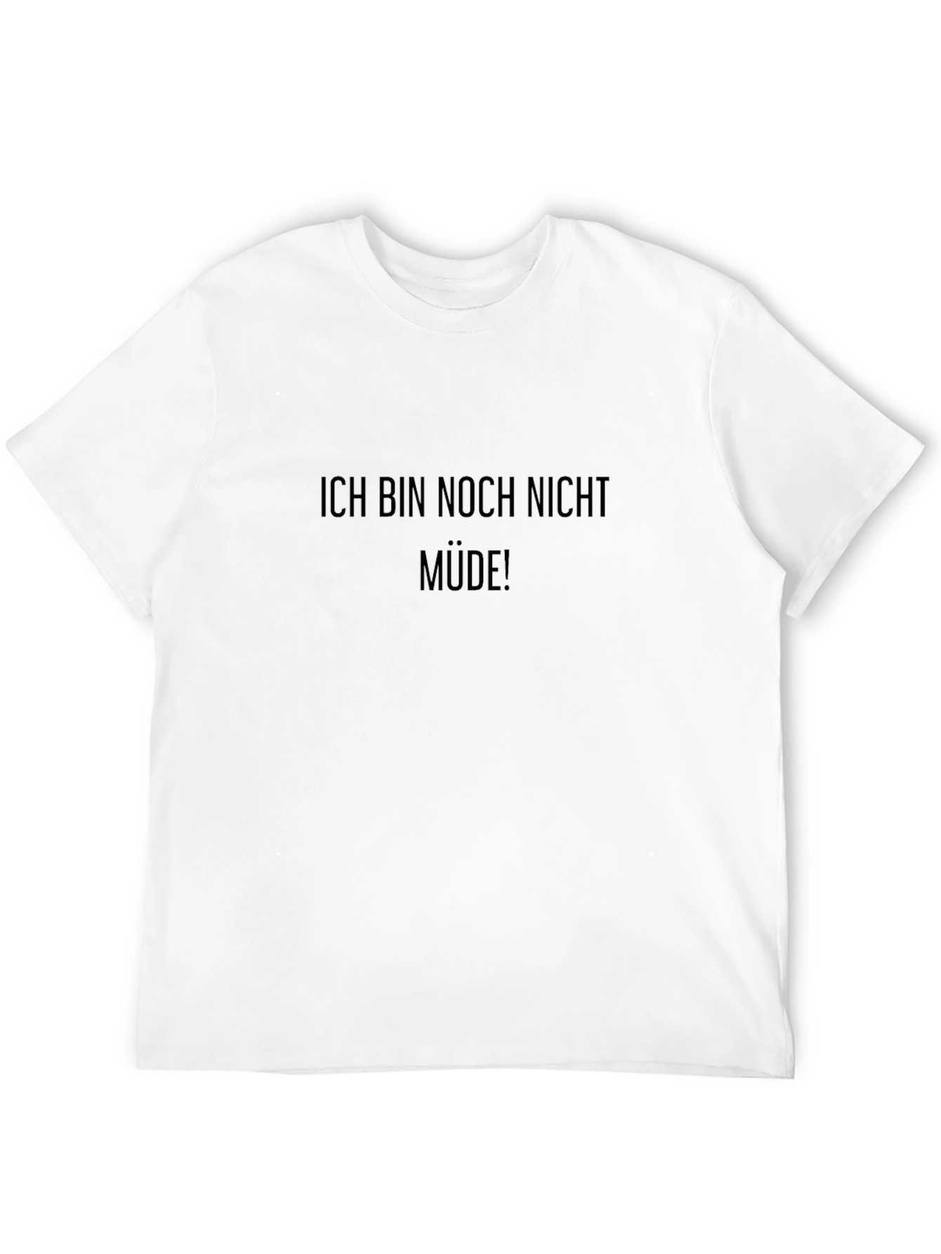 Ich Bin Noch Nicht Müde! Black T-Shirt