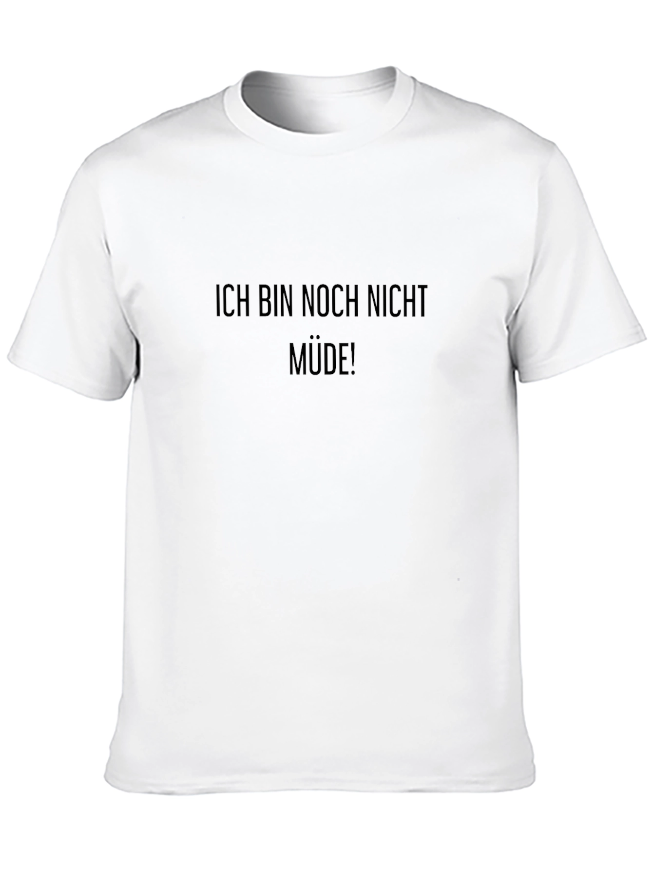 Ich Bin Noch Nicht Müde! Black T-Shirt