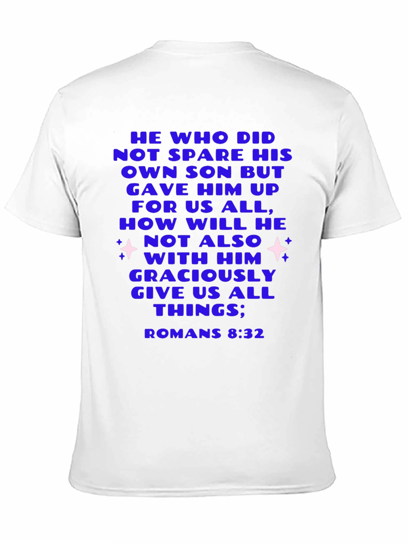 Romans 8:32 Christian Graphic T-Shirt