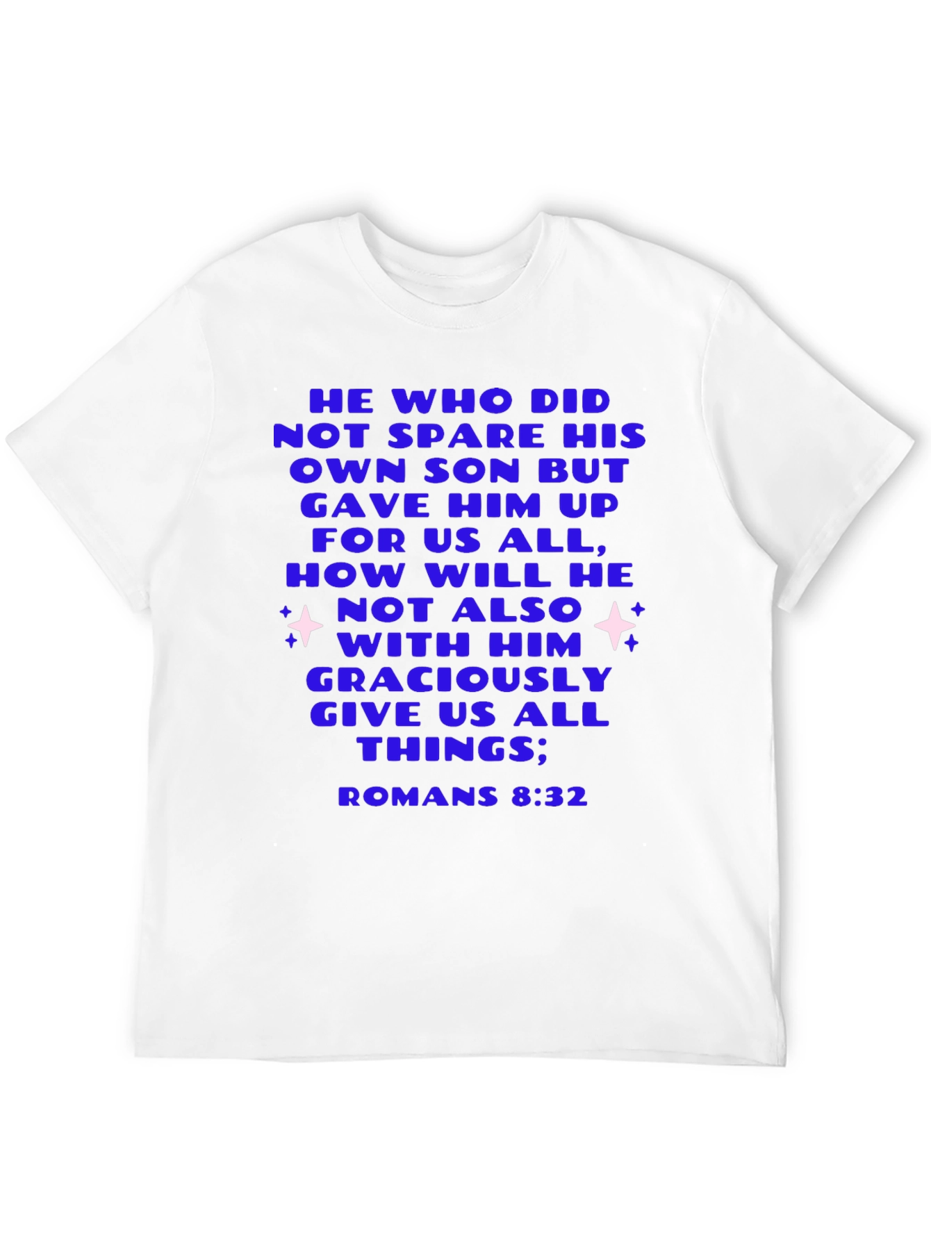 Romans 8:32 Christian Graphic T-Shirt