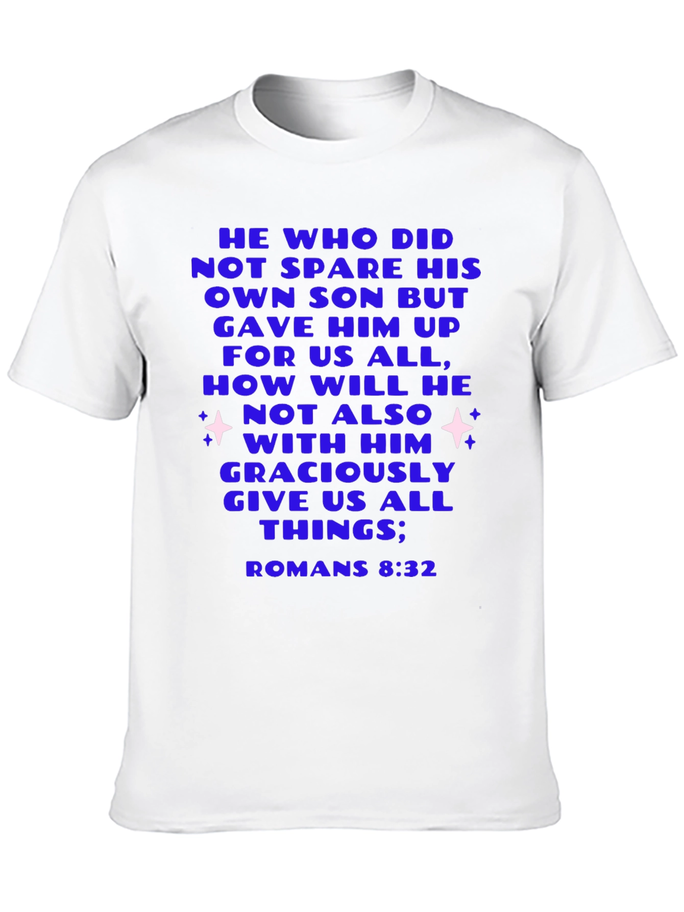 Romans 8:32 Christian Graphic T-Shirt
