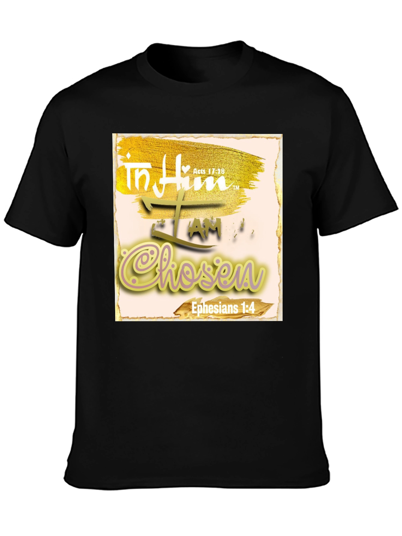 In Him I Am Chosen Christian T-Shirt
