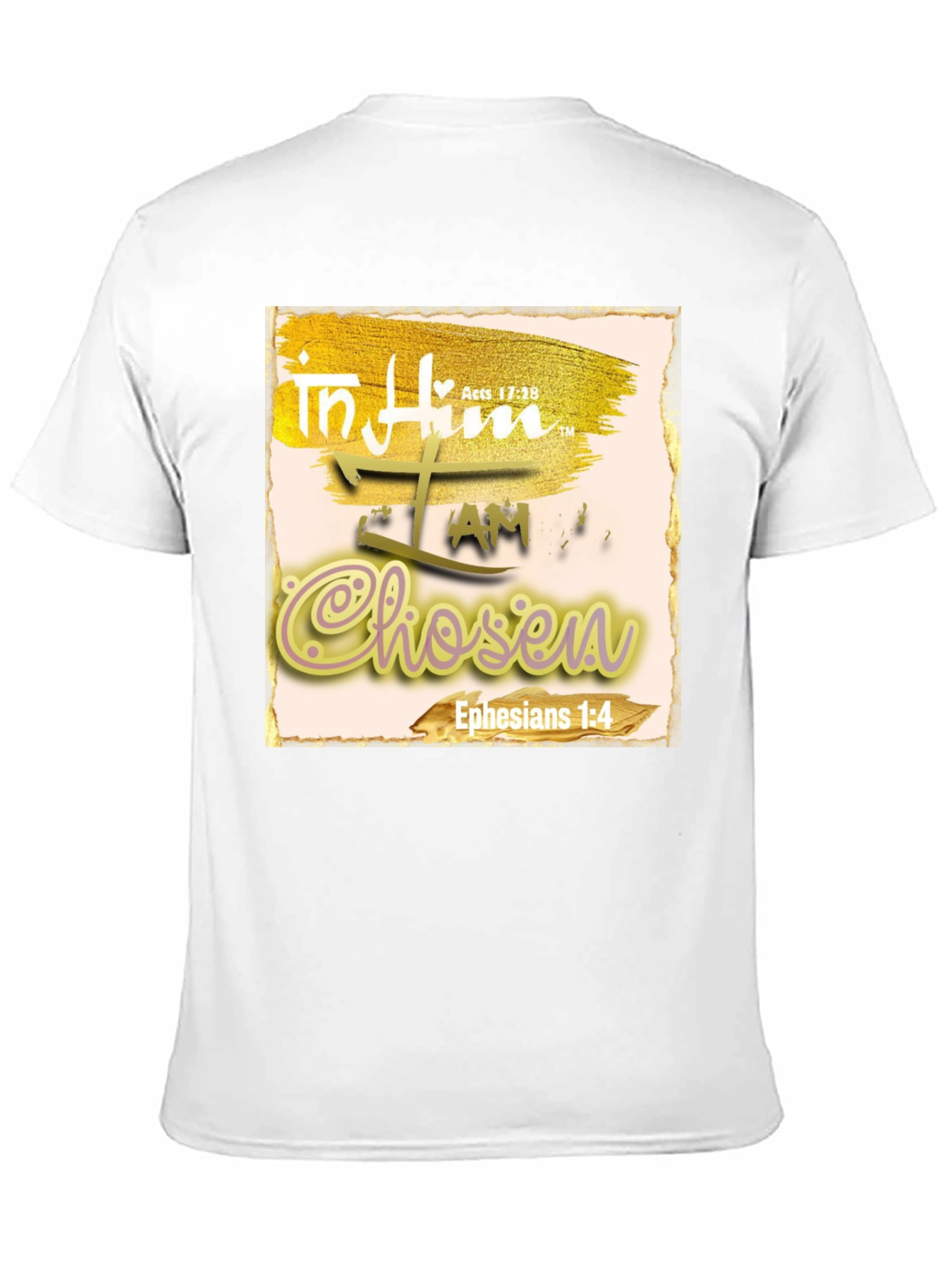 In Him I Am Chosen Christian T-Shirt