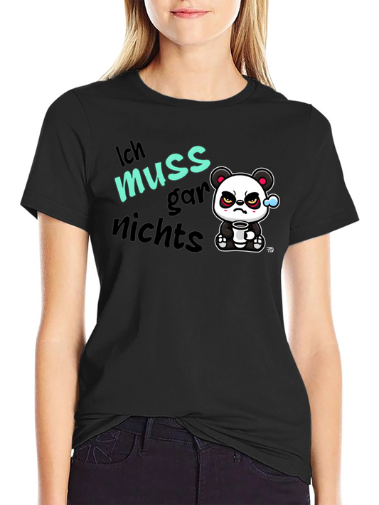 Funny Grumpy Panda T-Shirt - Ich Muss Gar Nichts