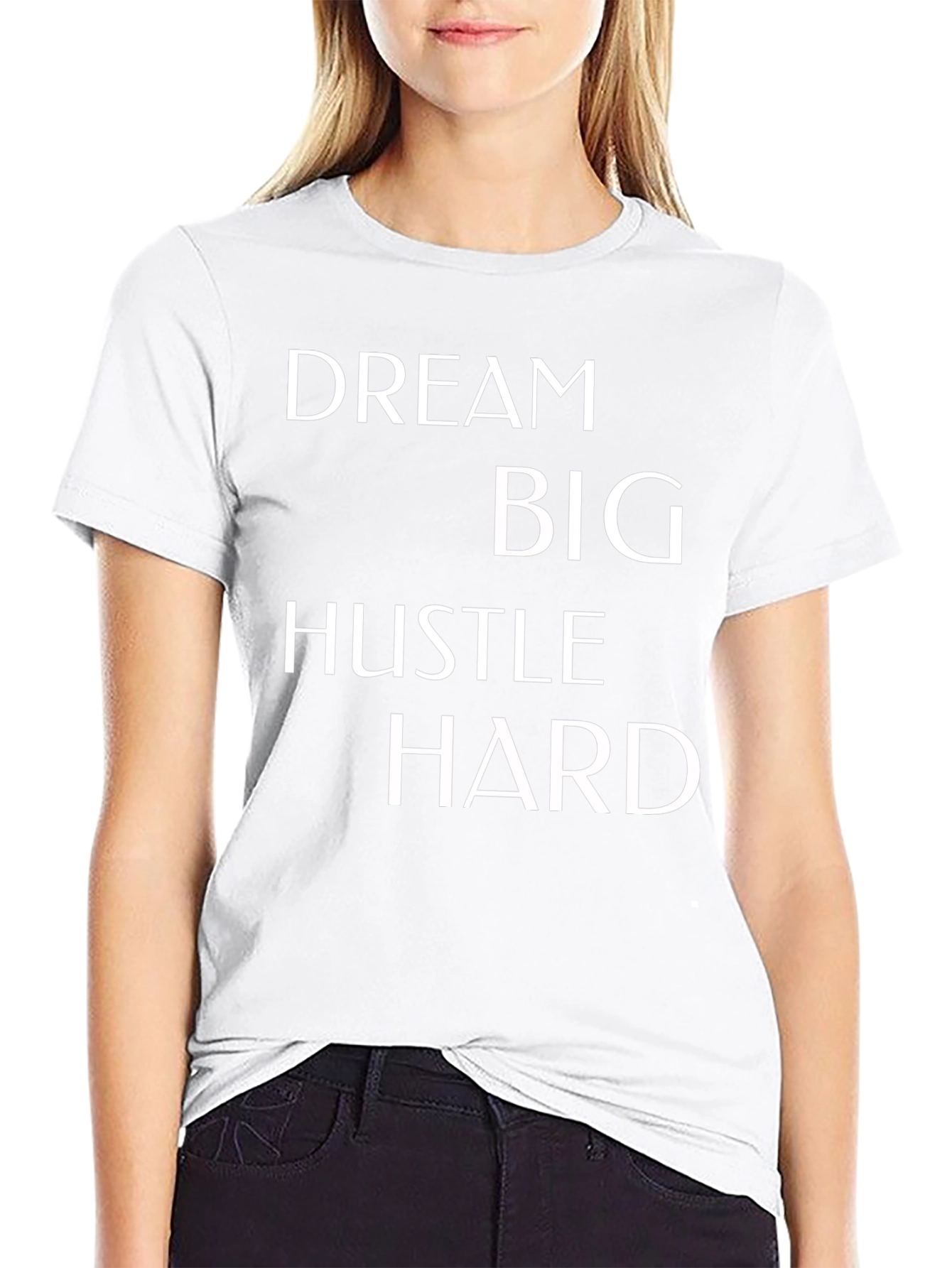 Dream Big T-Shirt - Hustle Hard Motivational Tee