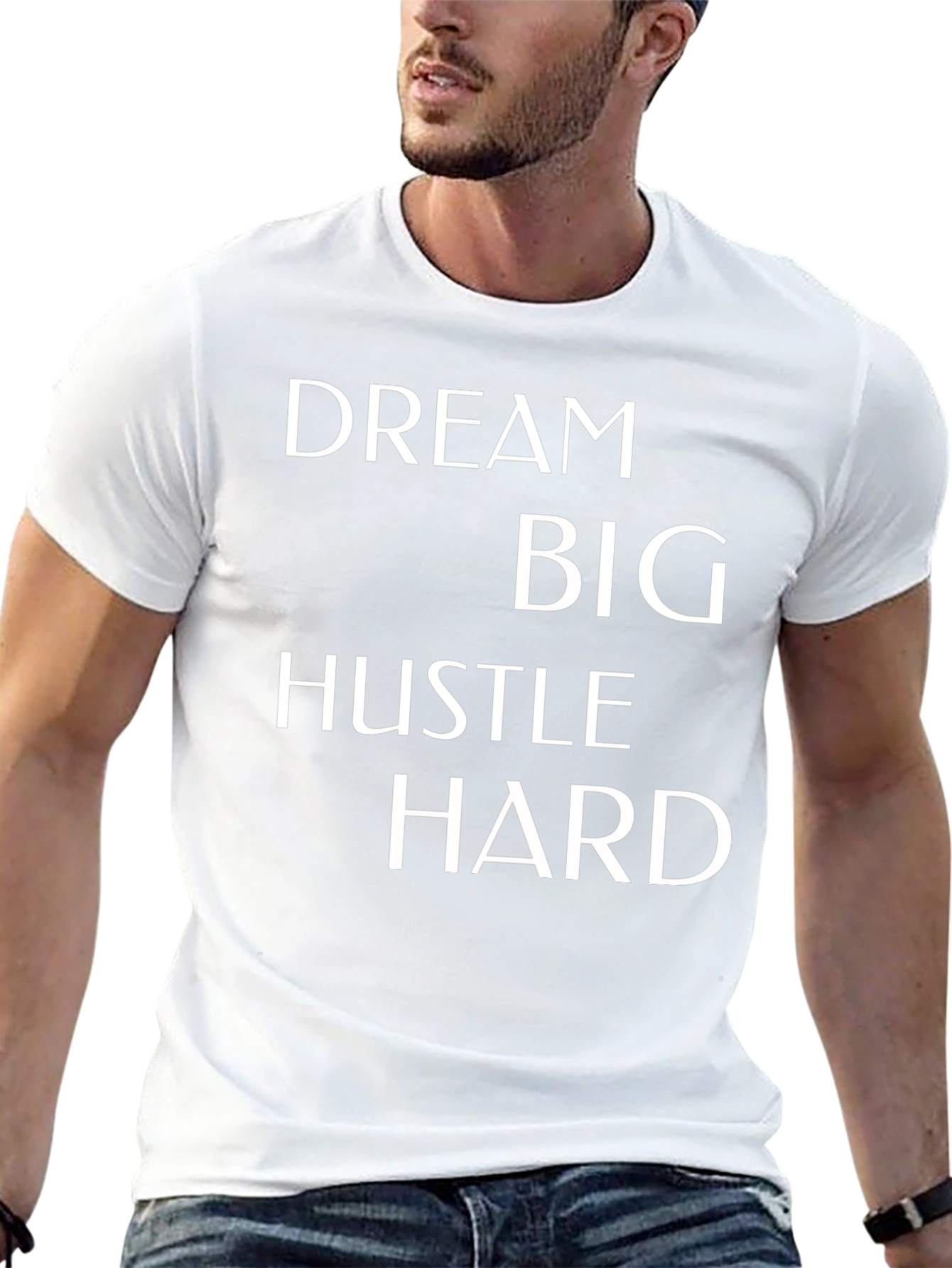 Dream Big T-Shirt - Hustle Hard Motivational Tee