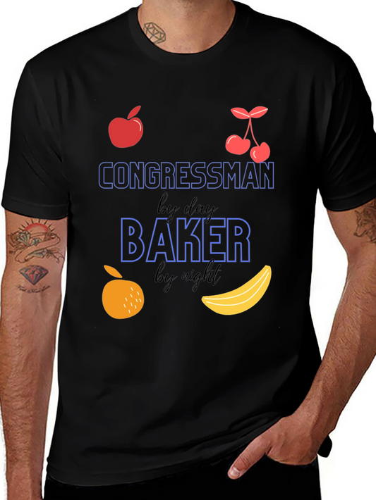 Congressman by Day Baker by Night T-Shirt