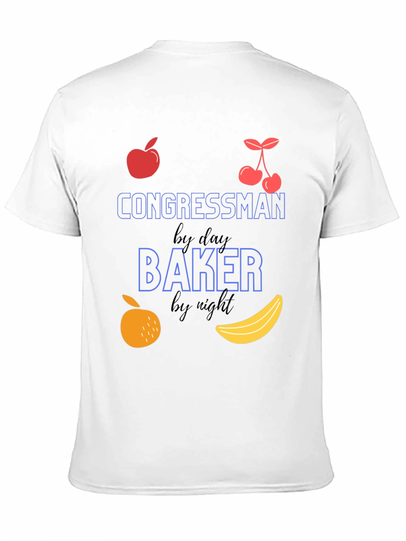 Congressman by Day Baker by Night T-Shirt