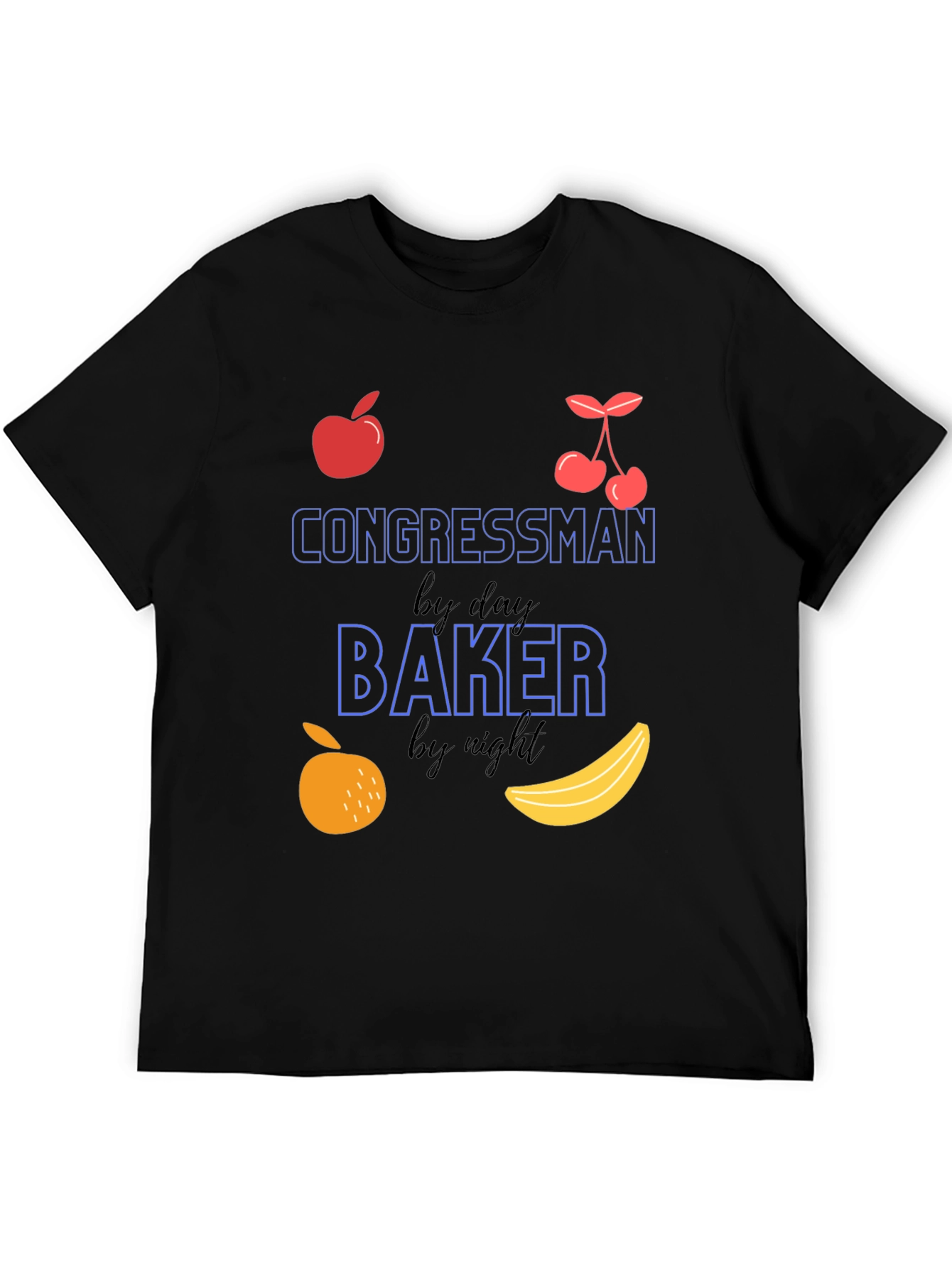 Congressman by Day Baker by Night T-Shirt