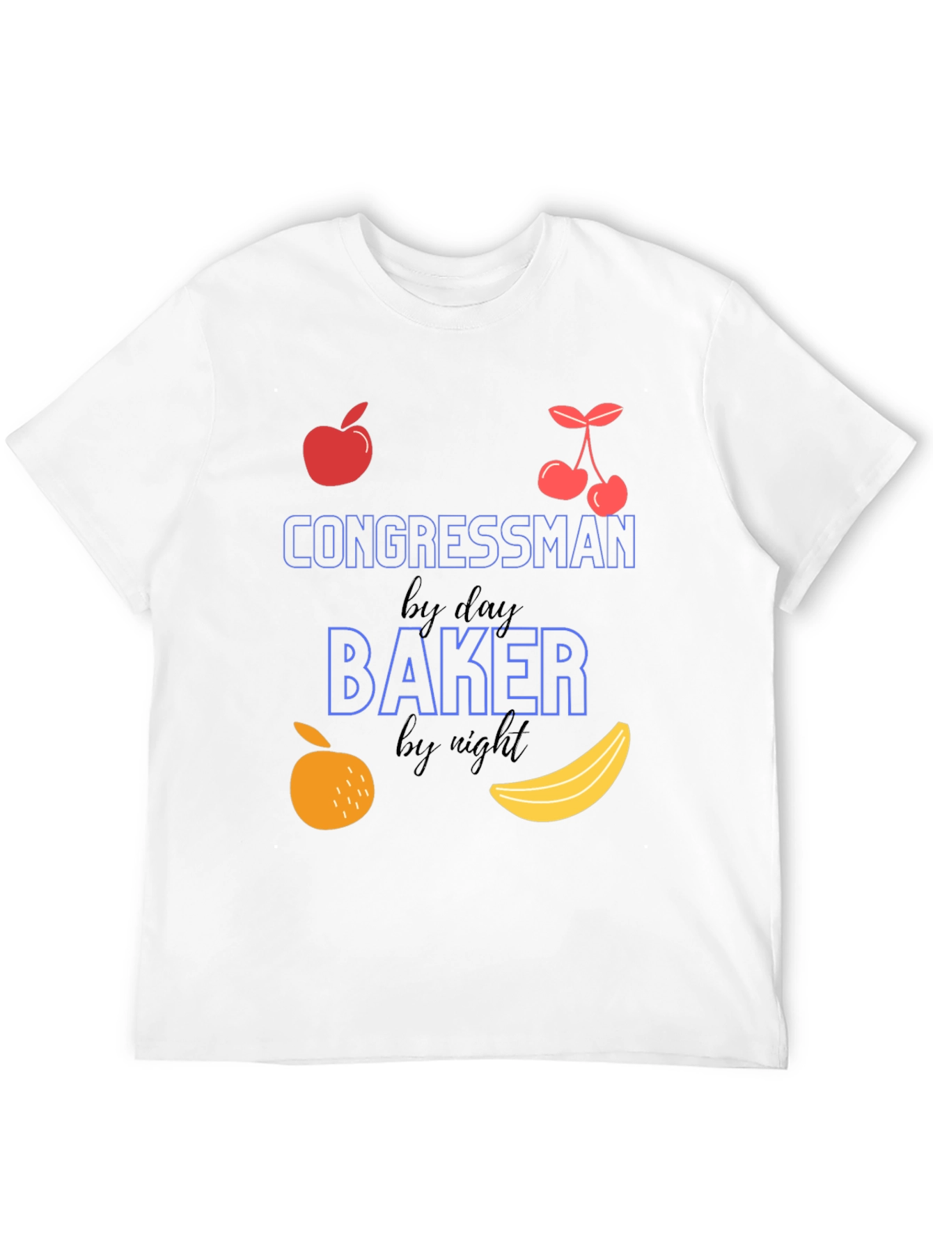 Congressman by Day Baker by Night T-Shirt