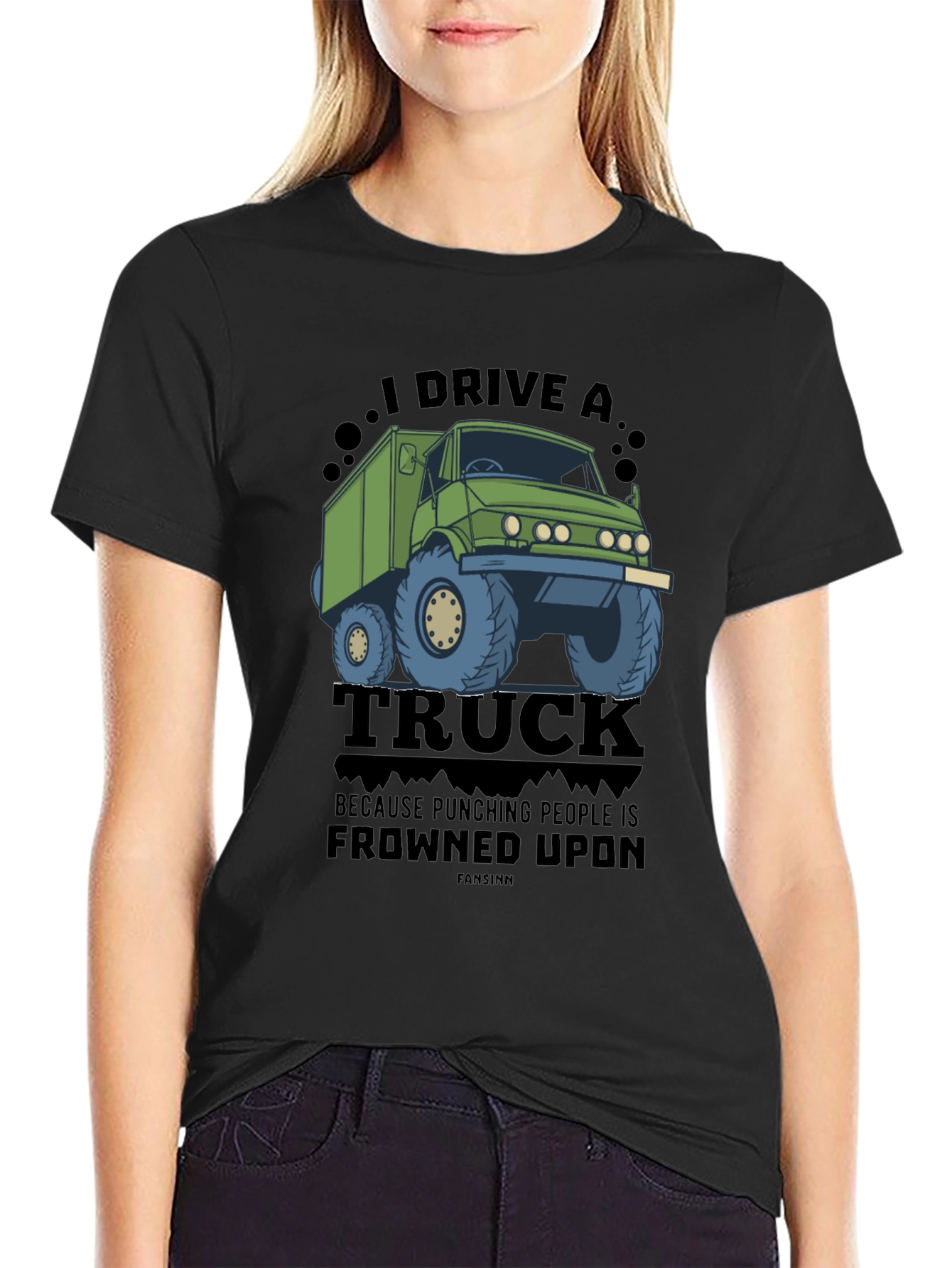 I Drive a Truck Funny Graphic Tee