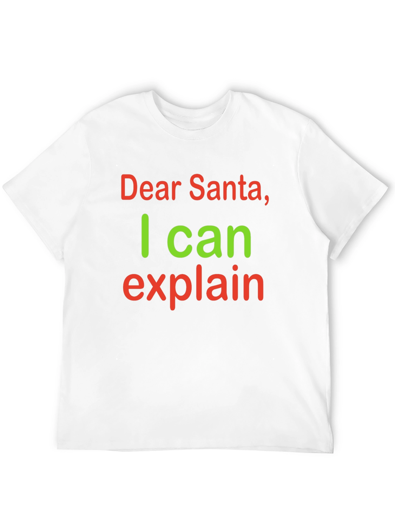 Dear Santa I Can Explain Funny Christmas T-Shirt