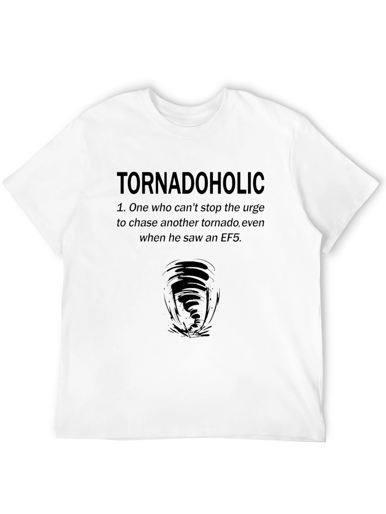 Tornadoholic T-Shirt