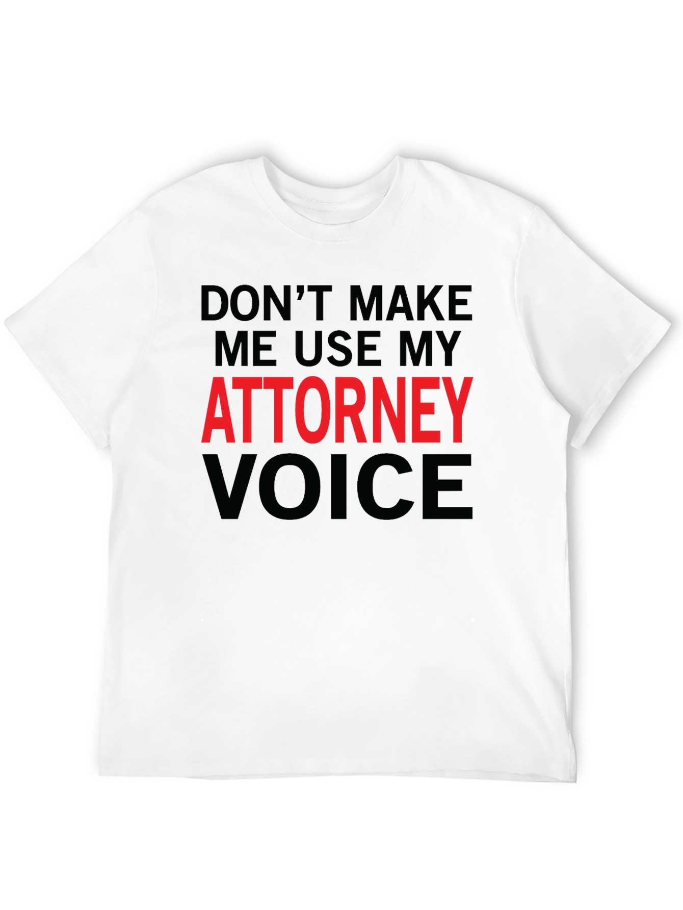 Attorney Voice Novelty Graphic T-Shirt