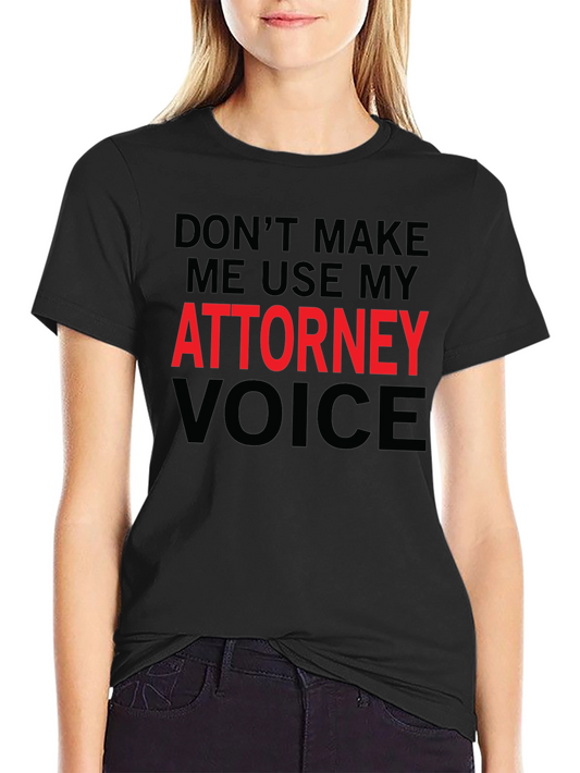 Attorney Voice Novelty Graphic T-Shirt