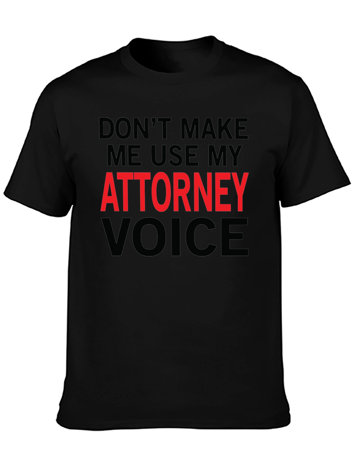 Attorney Voice Novelty Graphic T-Shirt