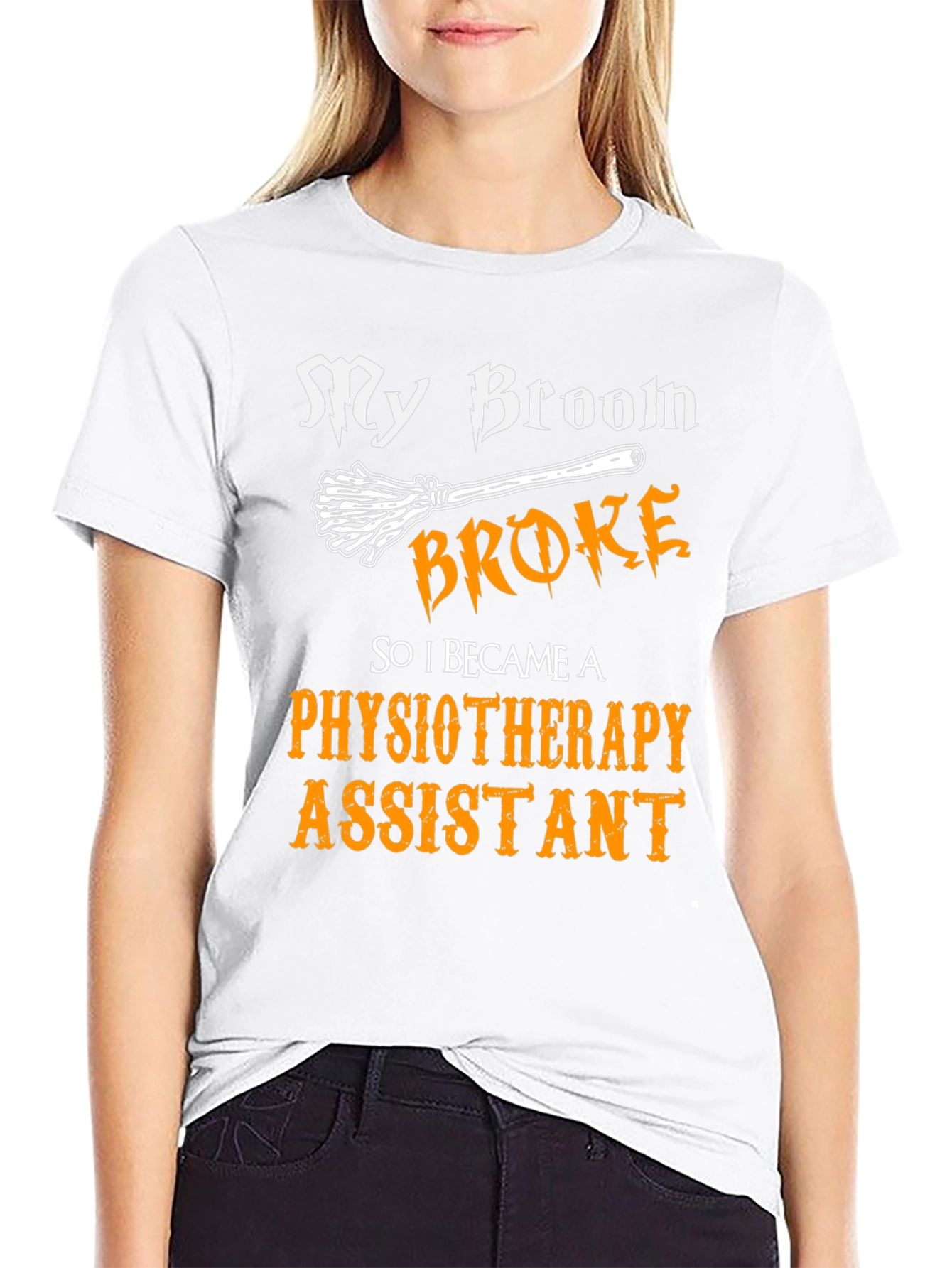 Funny Physiotherapy Assistant T-Shirt - Broken Broom