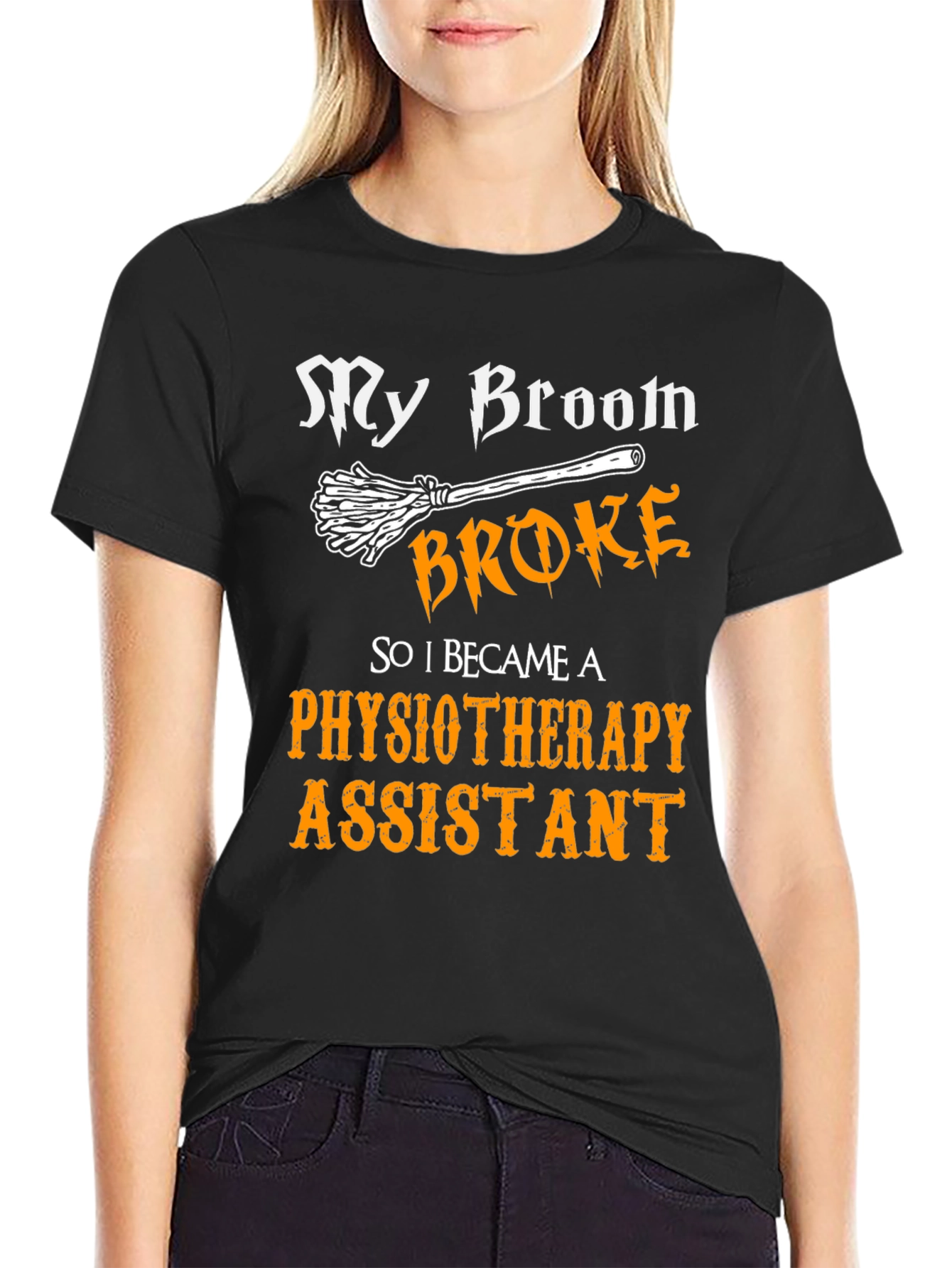 Funny Physiotherapy Assistant T-Shirt - Broken Broom