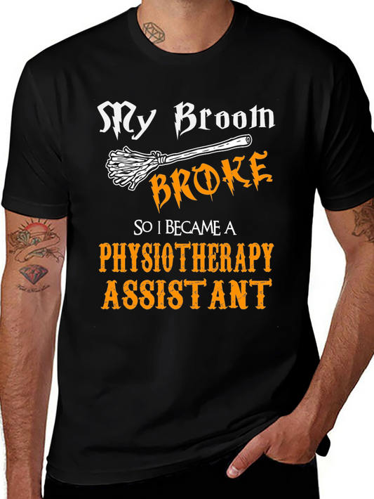 Funny Physiotherapy Assistant T-Shirt - Broken Broom