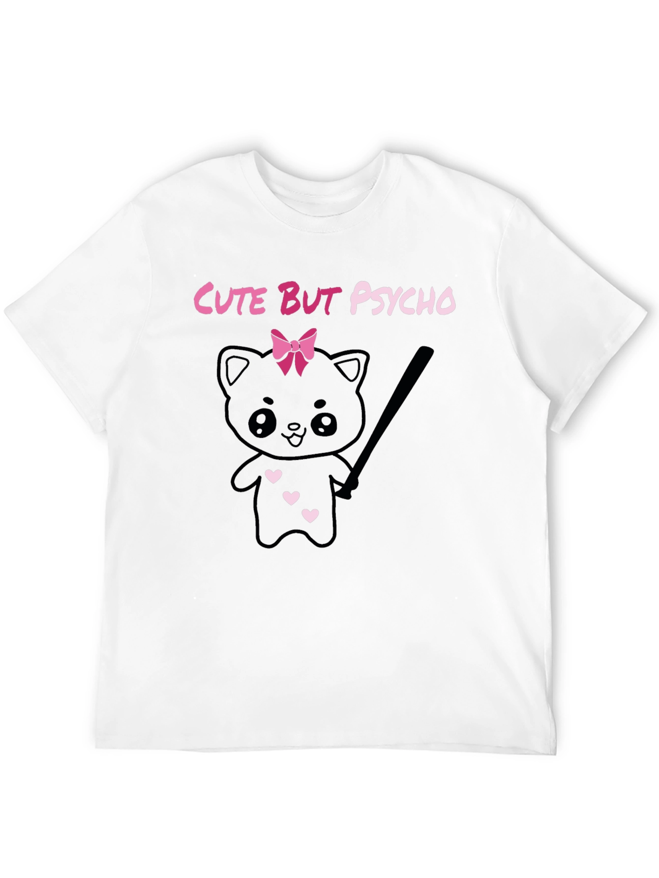 Cute But Psycho T-Shirt