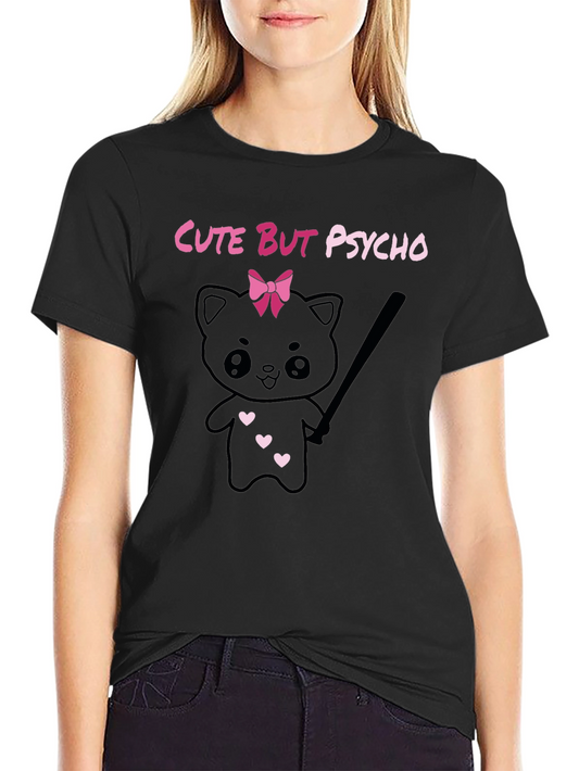 Cute But Psycho T-Shirt