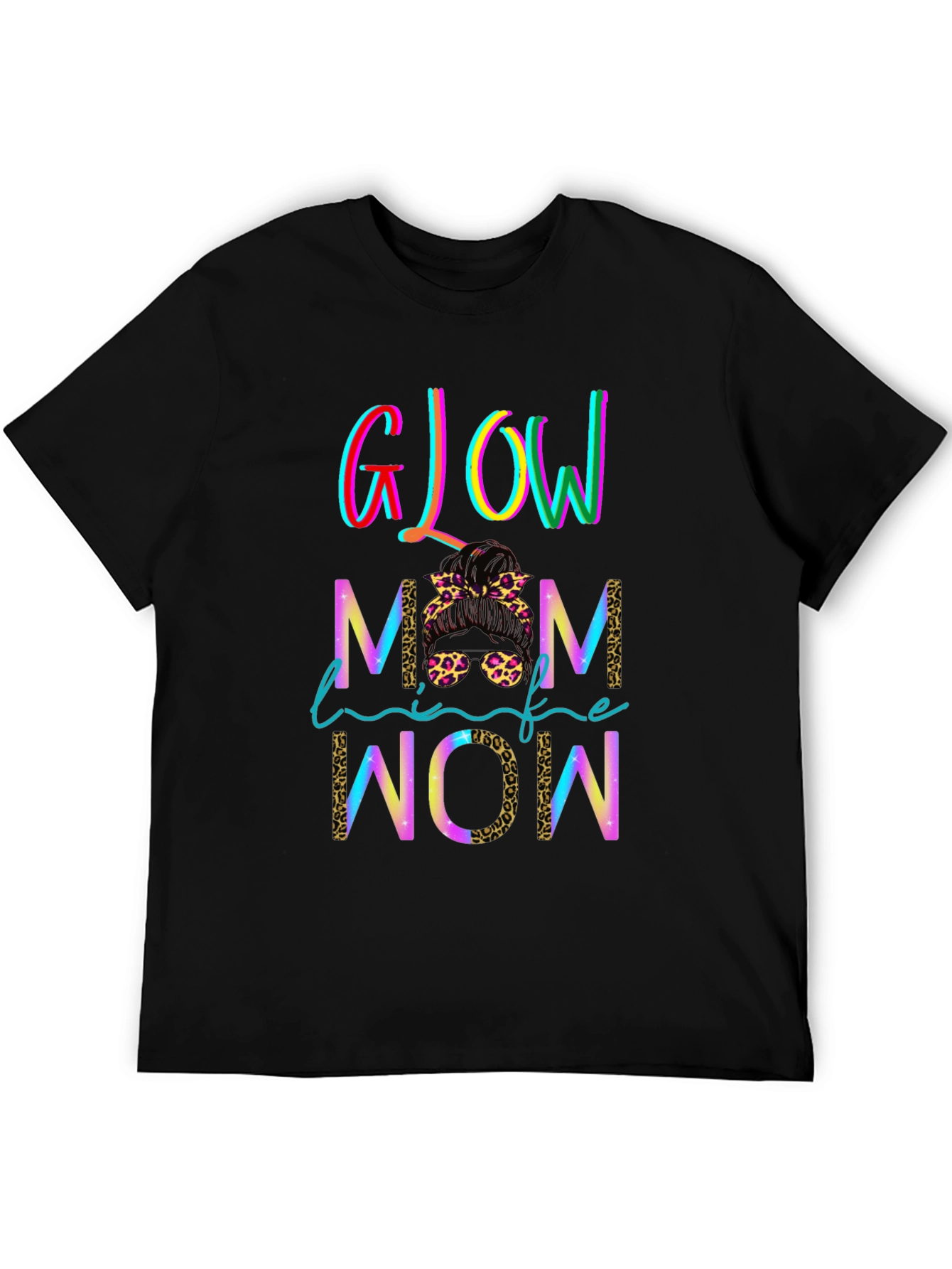 Glow Mom Life Wow T-Shirt