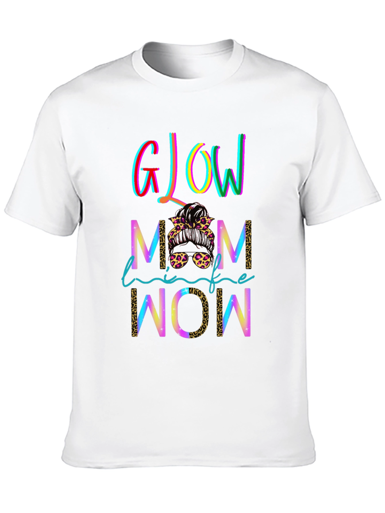 Glow Mom Life Wow T-Shirt