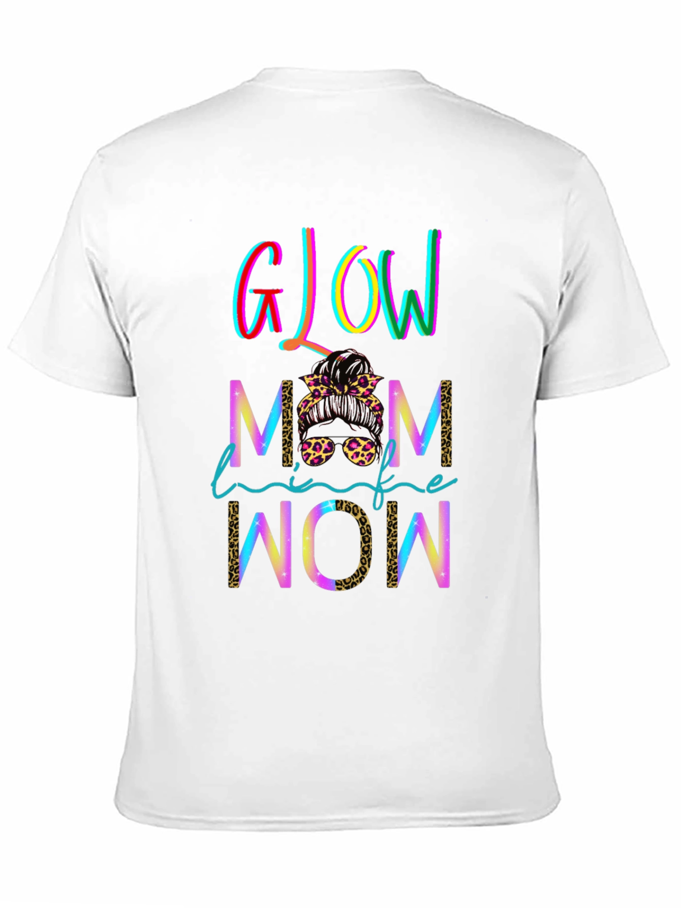 Glow Mom Life Wow T-Shirt
